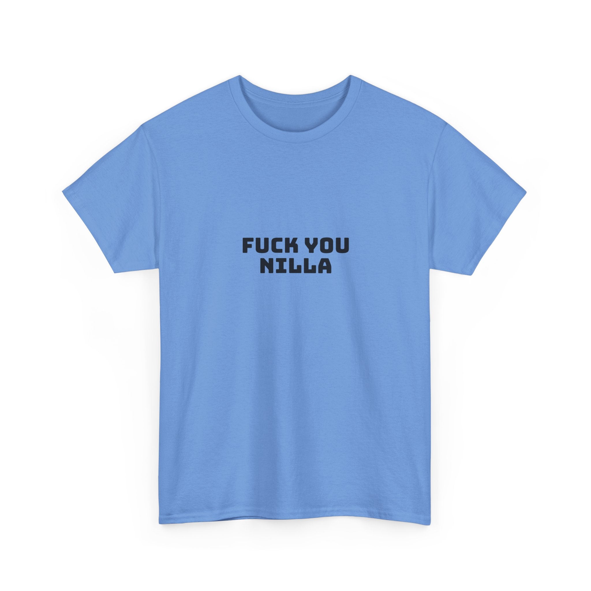 Fuck You Nilla Light T-Shirt
