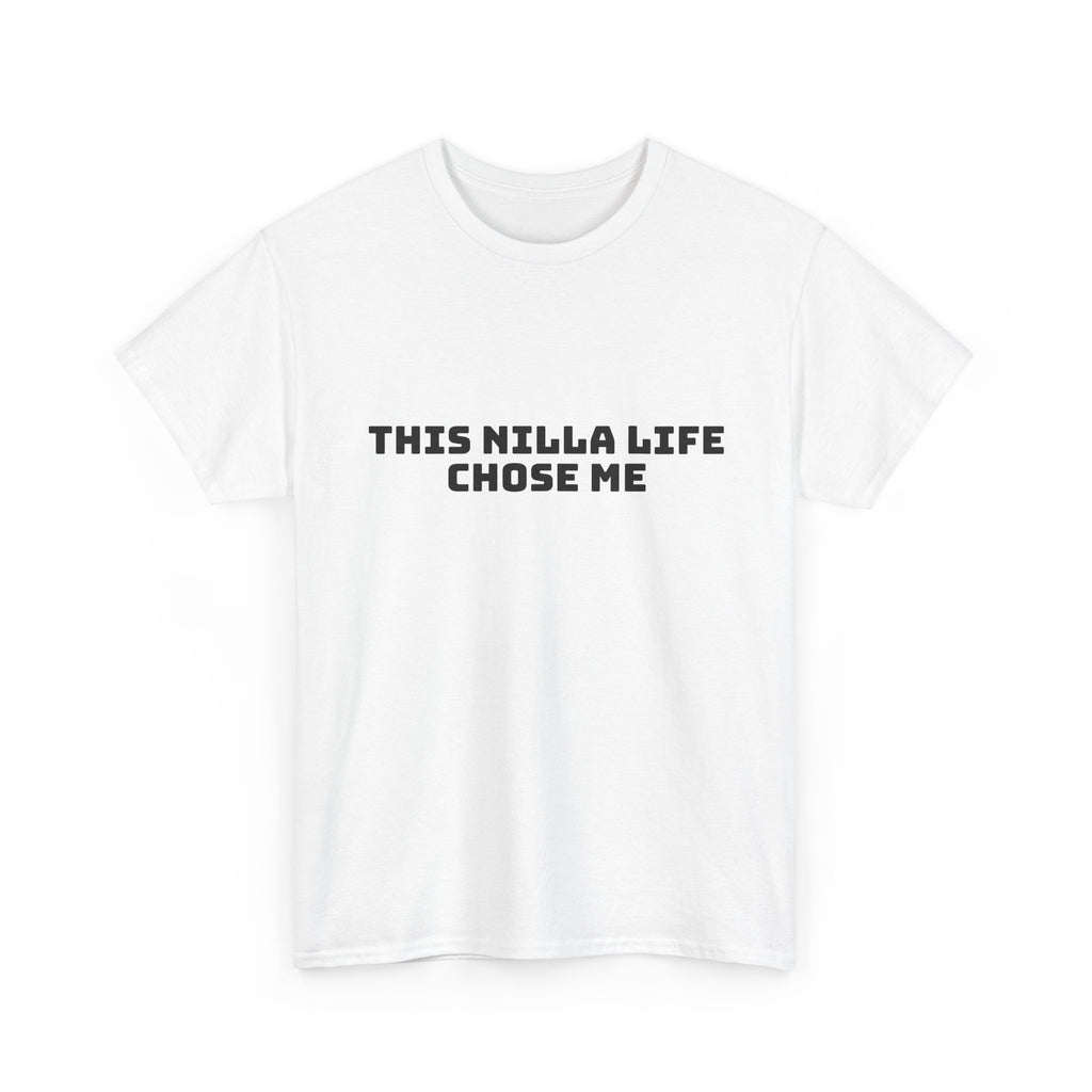 This Nilla Life Chose Me Light T-Shirt