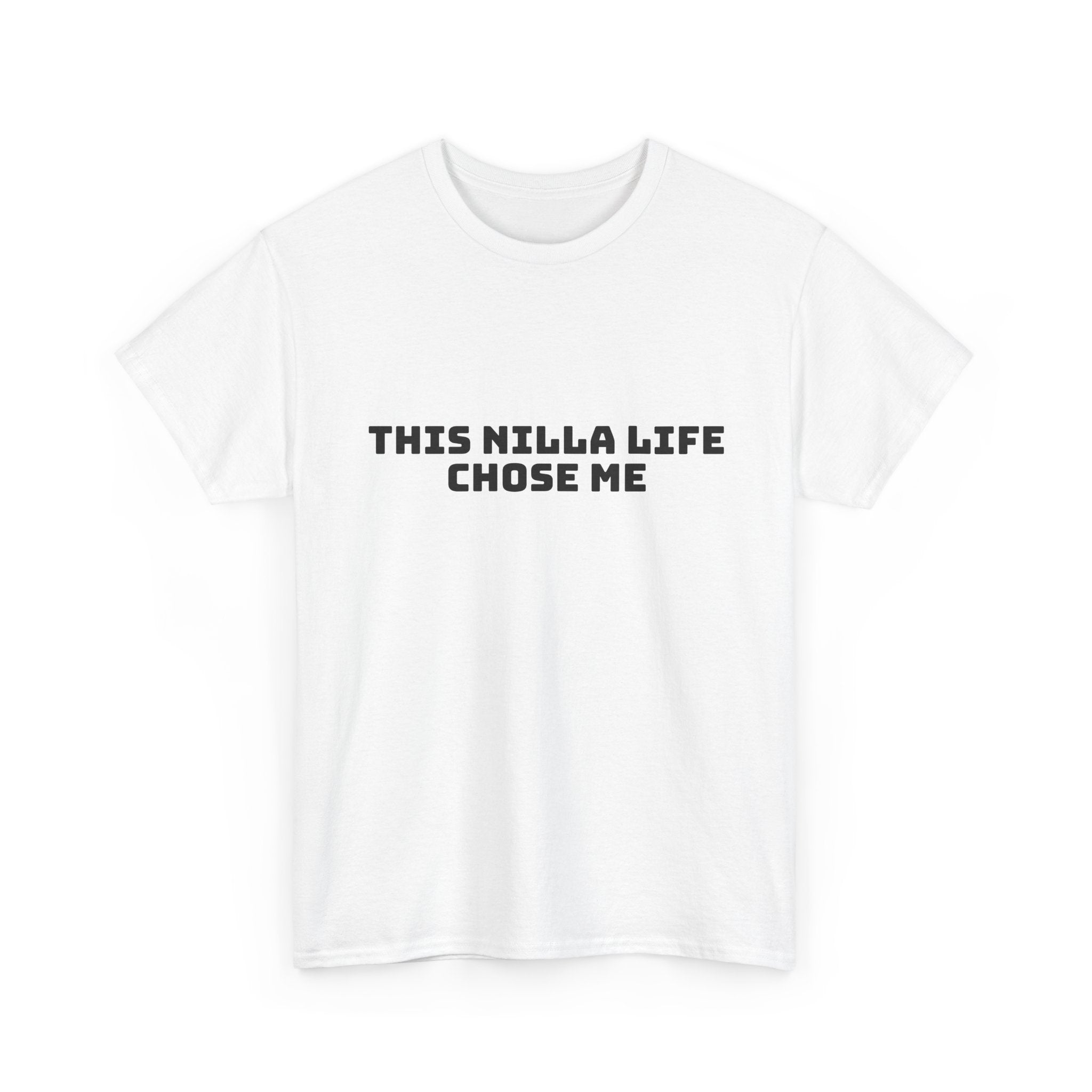 This Nilla Life Chose Me Light T-Shirt