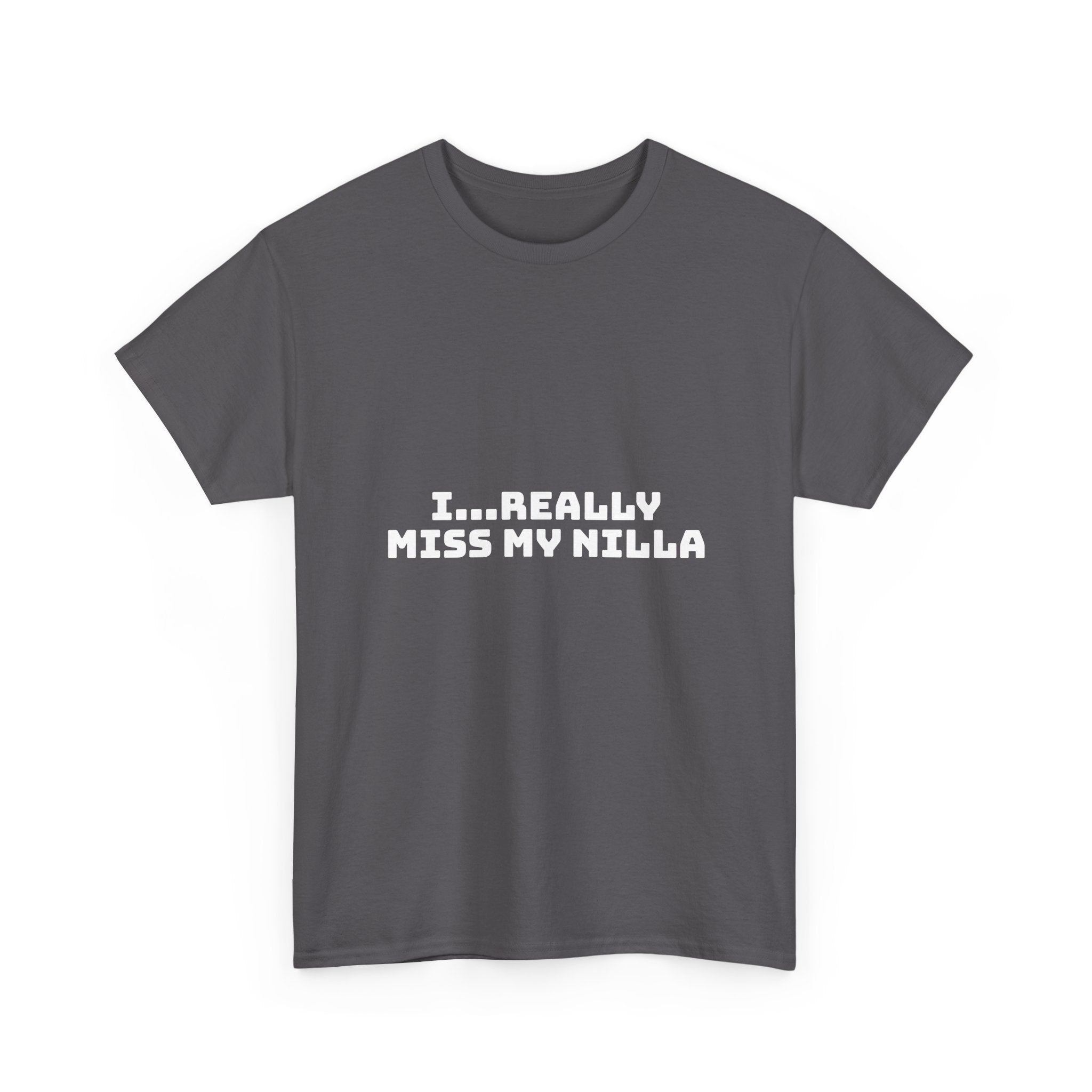 I Really Miss My Nilla Dark T-Shirt