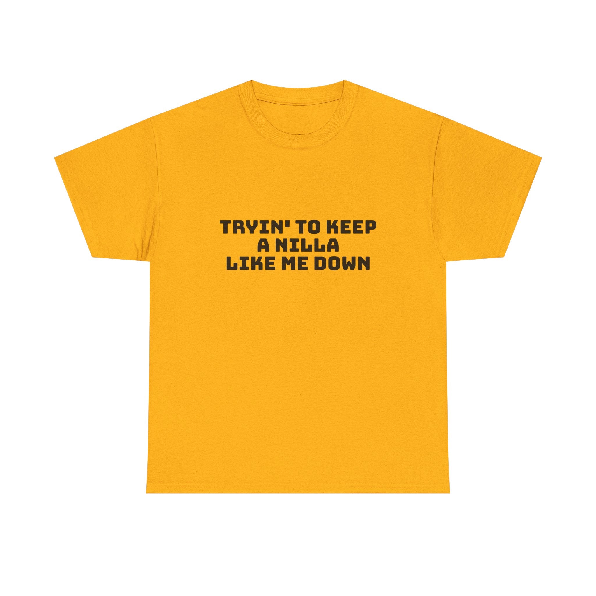 Tryin' To Keep A Nilla Like Me Down Light T-Shirt