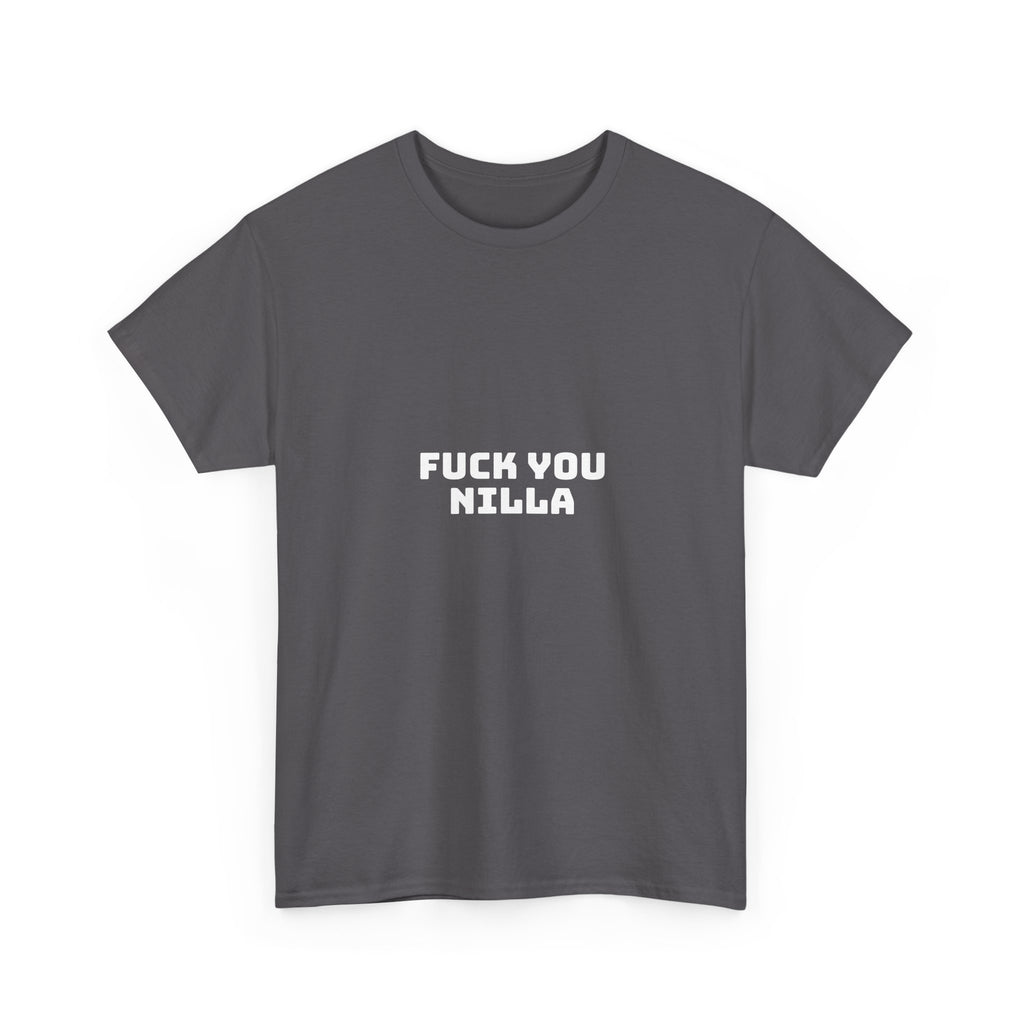 Fuck You Nilla Dark T-Shirt
