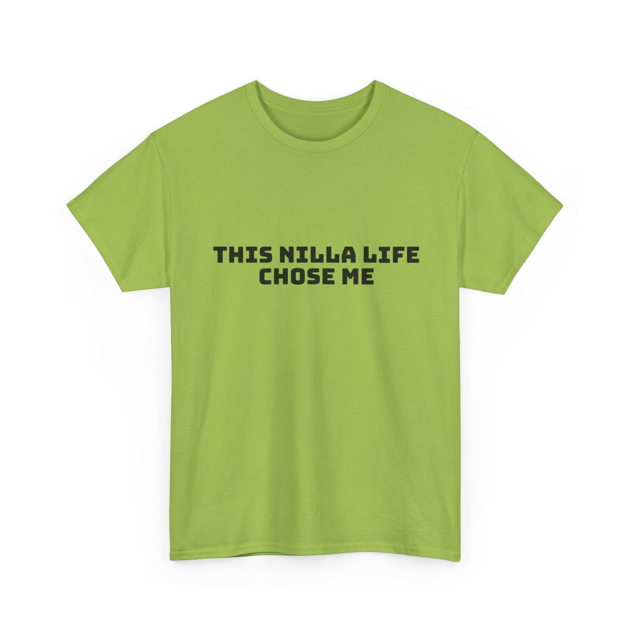 This Nilla Life Chose Me Light T-Shirt