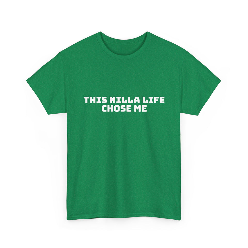 This Nilla Life Chose Me Dark T-Shirt