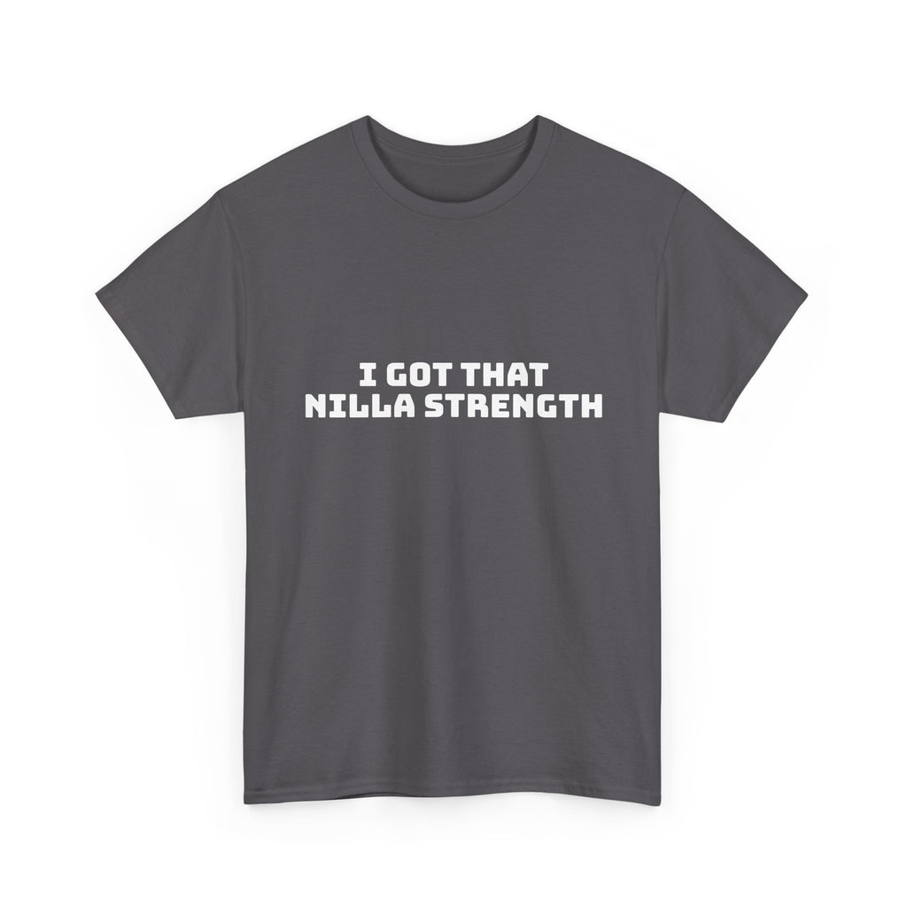 I Got That Nilla Strength Dark T-Shirt