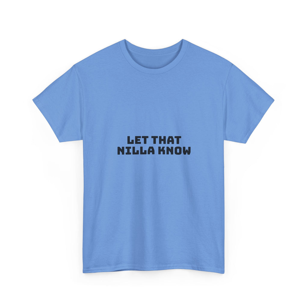 Let That Nilla Know Light T-Shirt