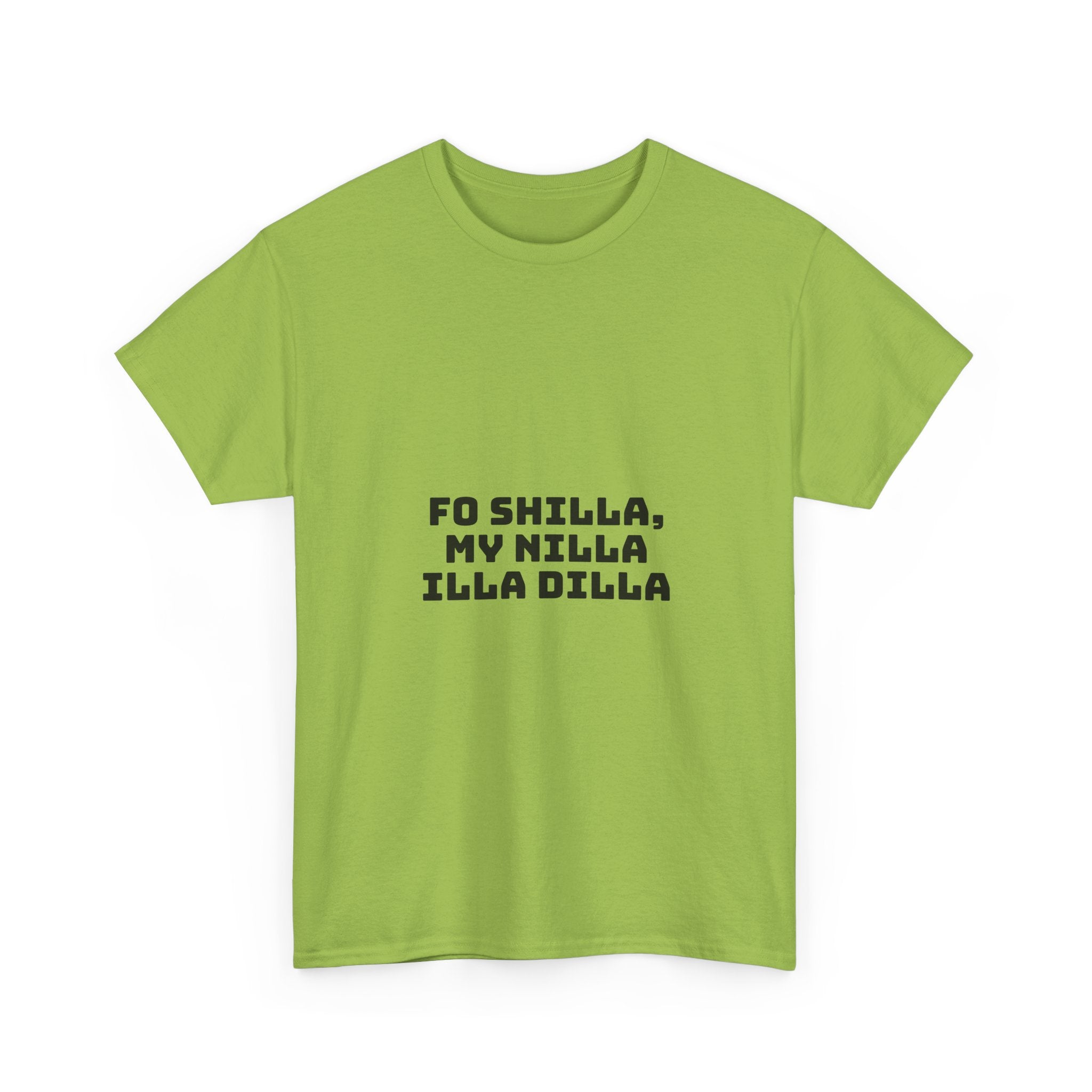 Fo Shilla My Nilla Illa Dilla Light T-Shirt