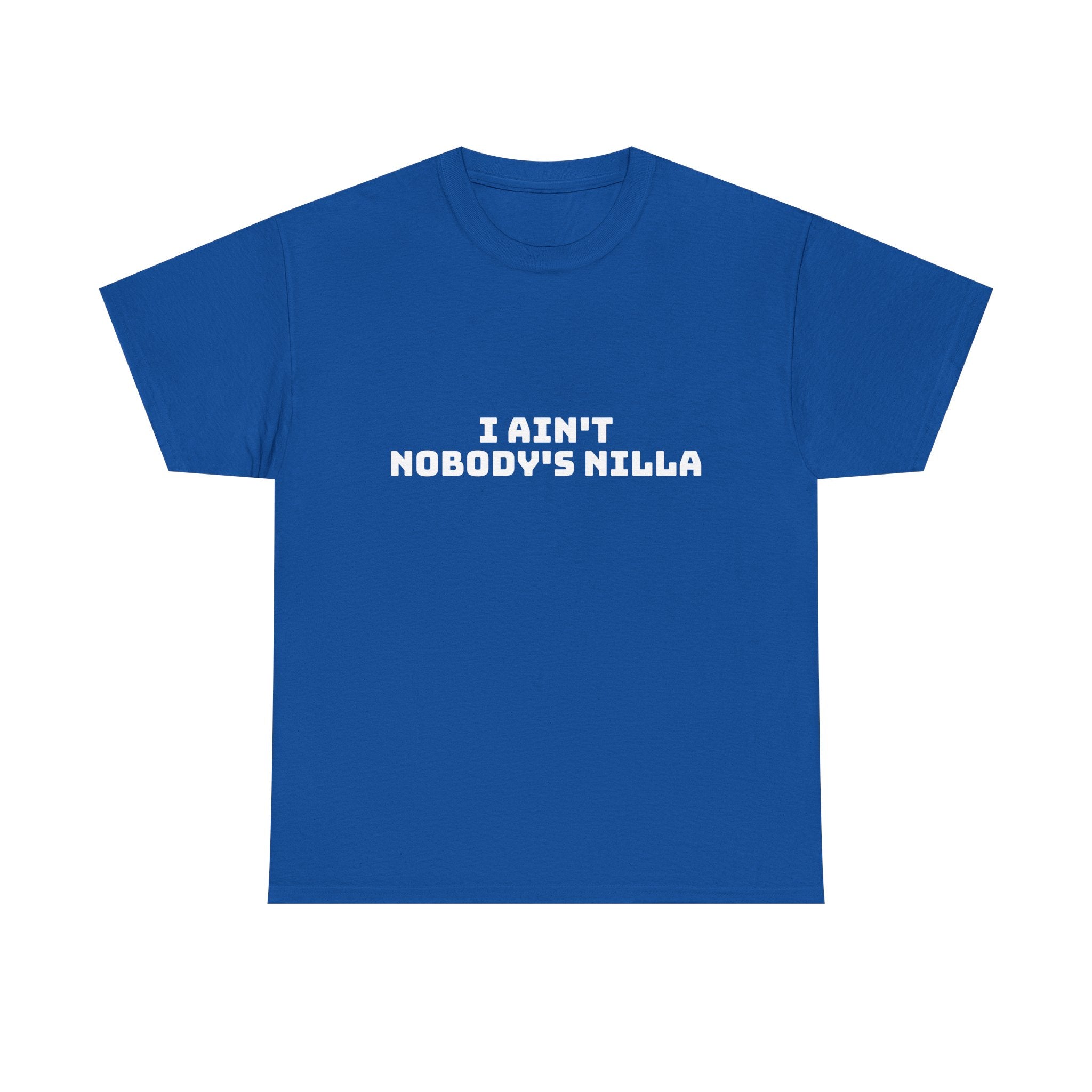 I Aint Nobody's Nilla Dark T-Shirt