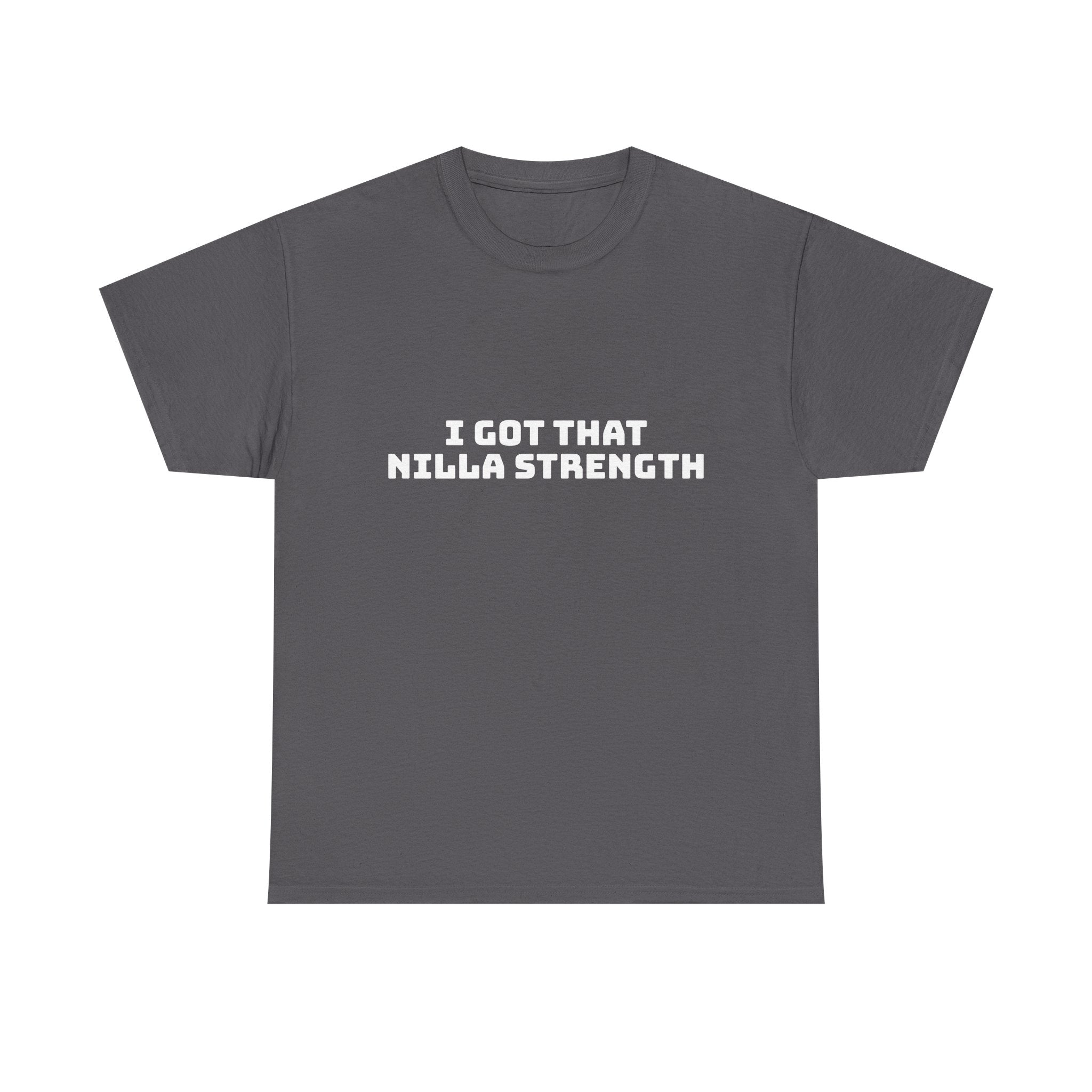 I Got That Nilla Strength Dark T-Shirt
