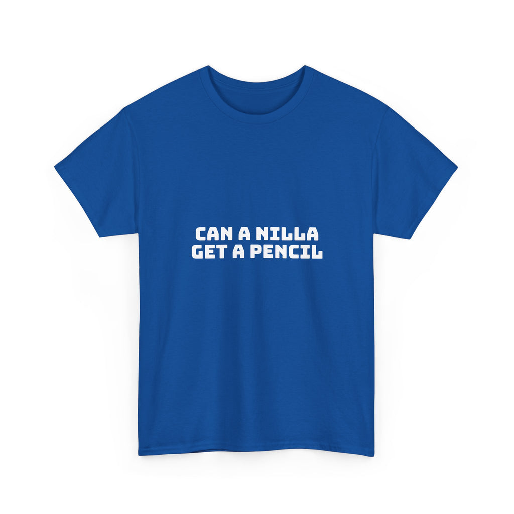 Can A Nilla Get A Pencil Dark T-Shirt