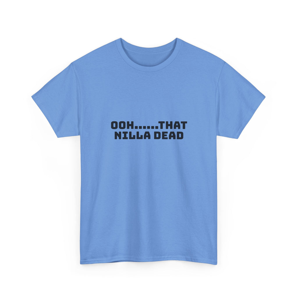 Ooh That Nilla Dead Light T-Shirt