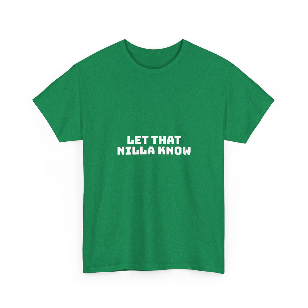 Let That Nilla Know Dark T-Shirt