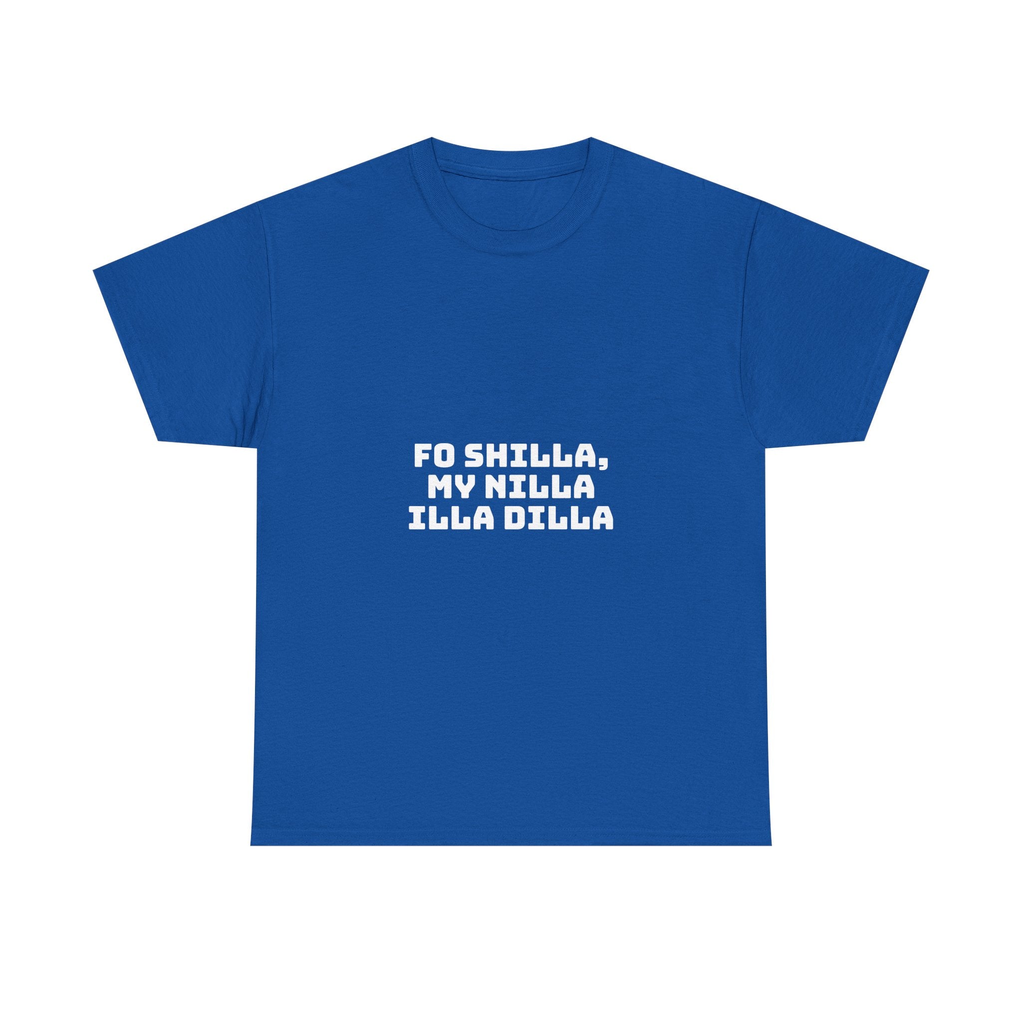 Fo Shilla My Nilla Illa Dilla Dark T-Shirt