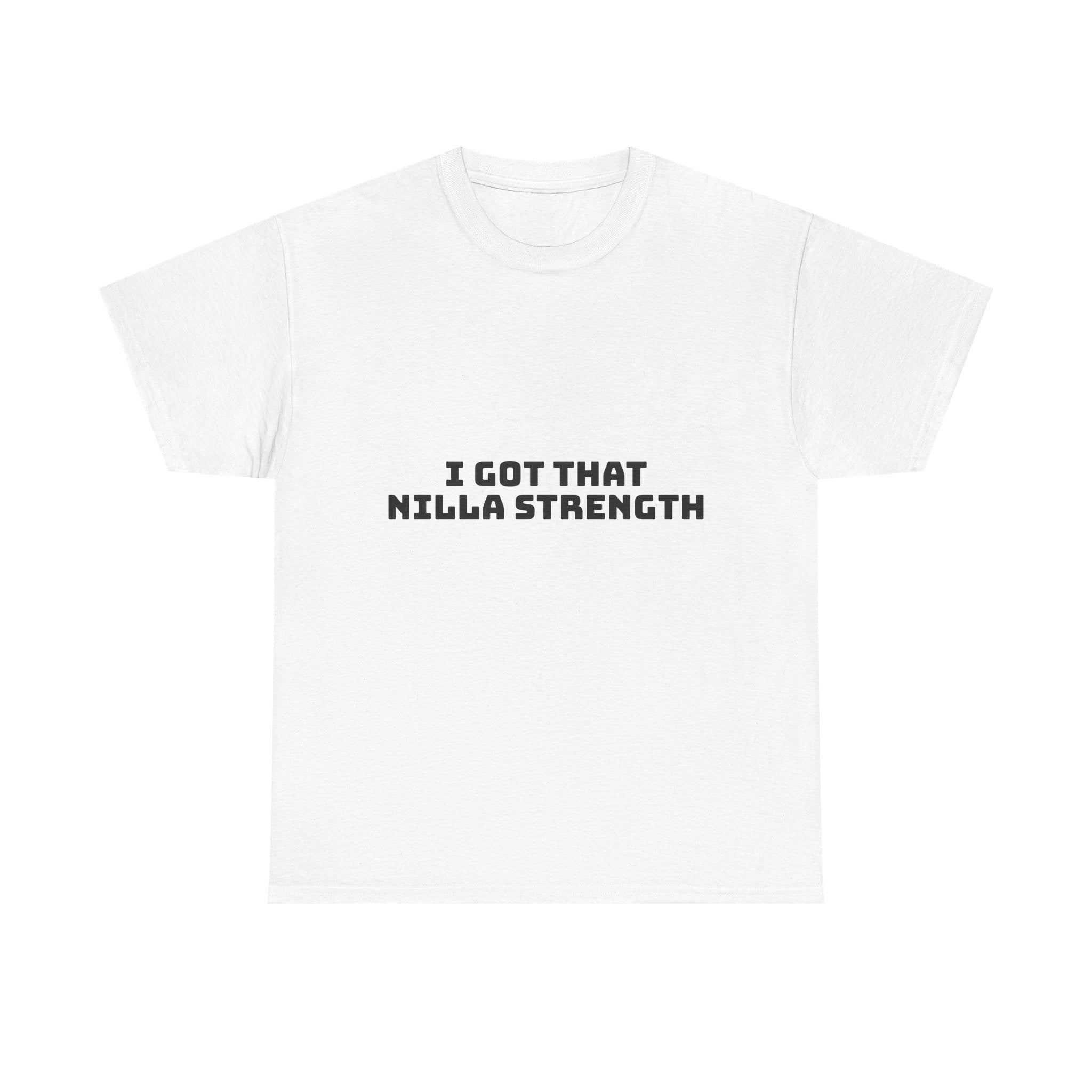 I Got That Nilla Strength Light T-Shirt