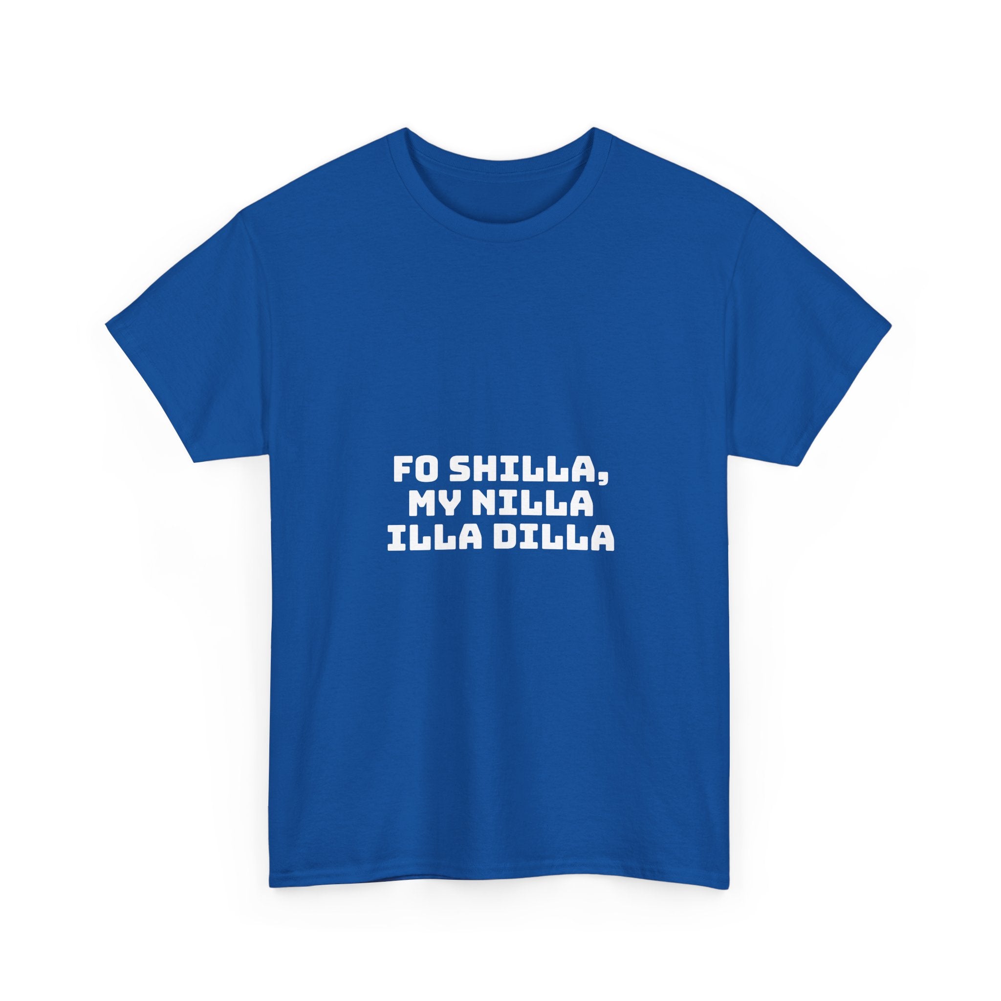 Fo Shilla My Nilla Illa Dilla Dark T-Shirt