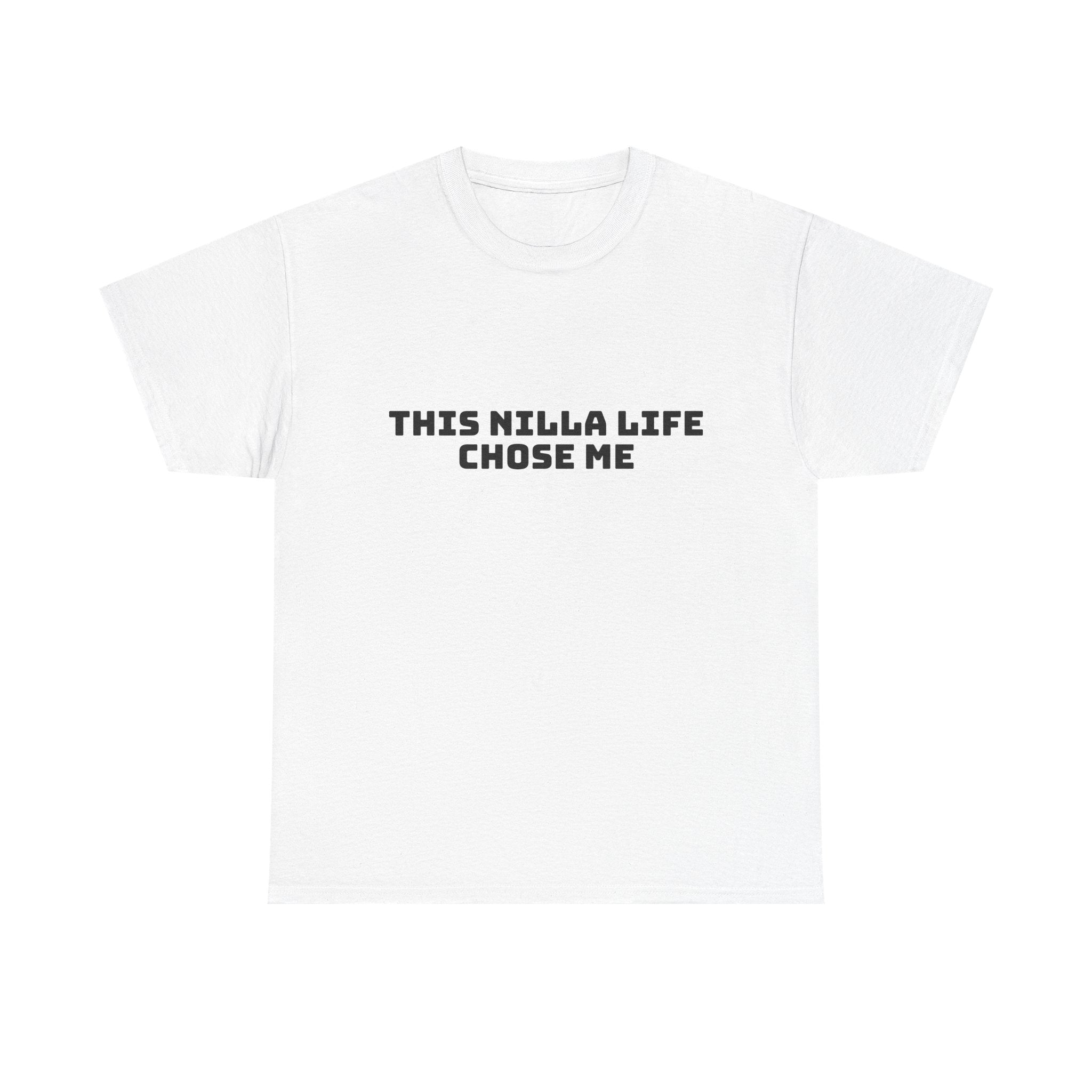 This Nilla Life Chose Me Light T-Shirt