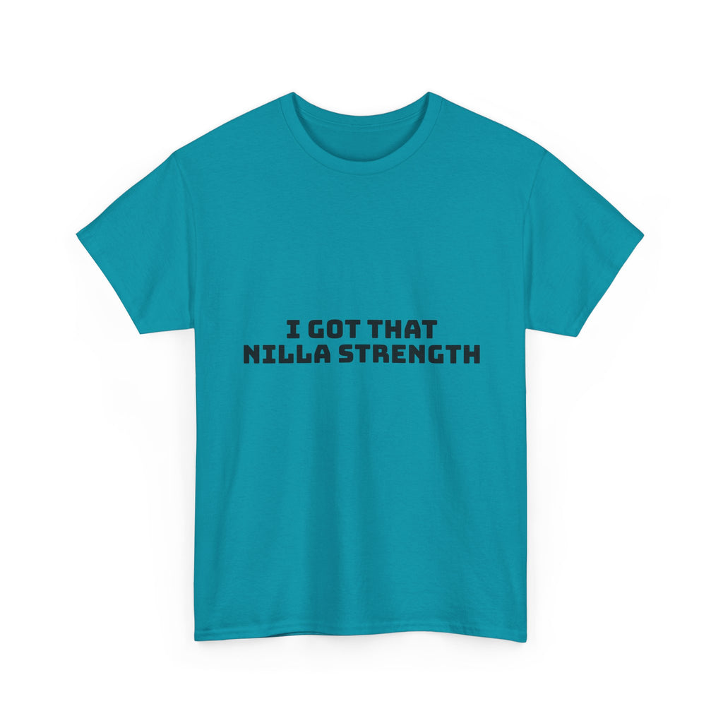 I Got That Nilla Strength Light T-Shirt