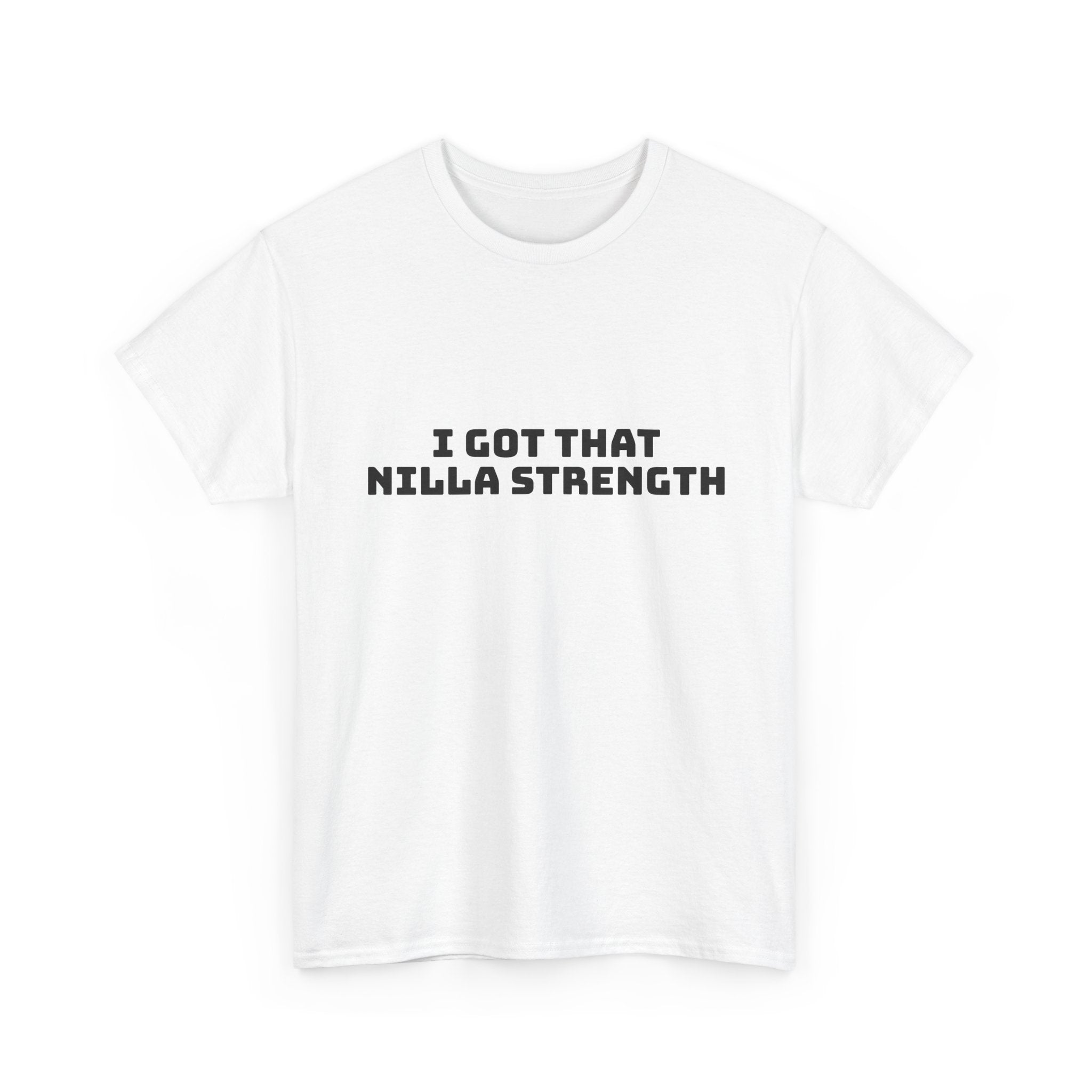 I Got That Nilla Strength Light T-Shirt