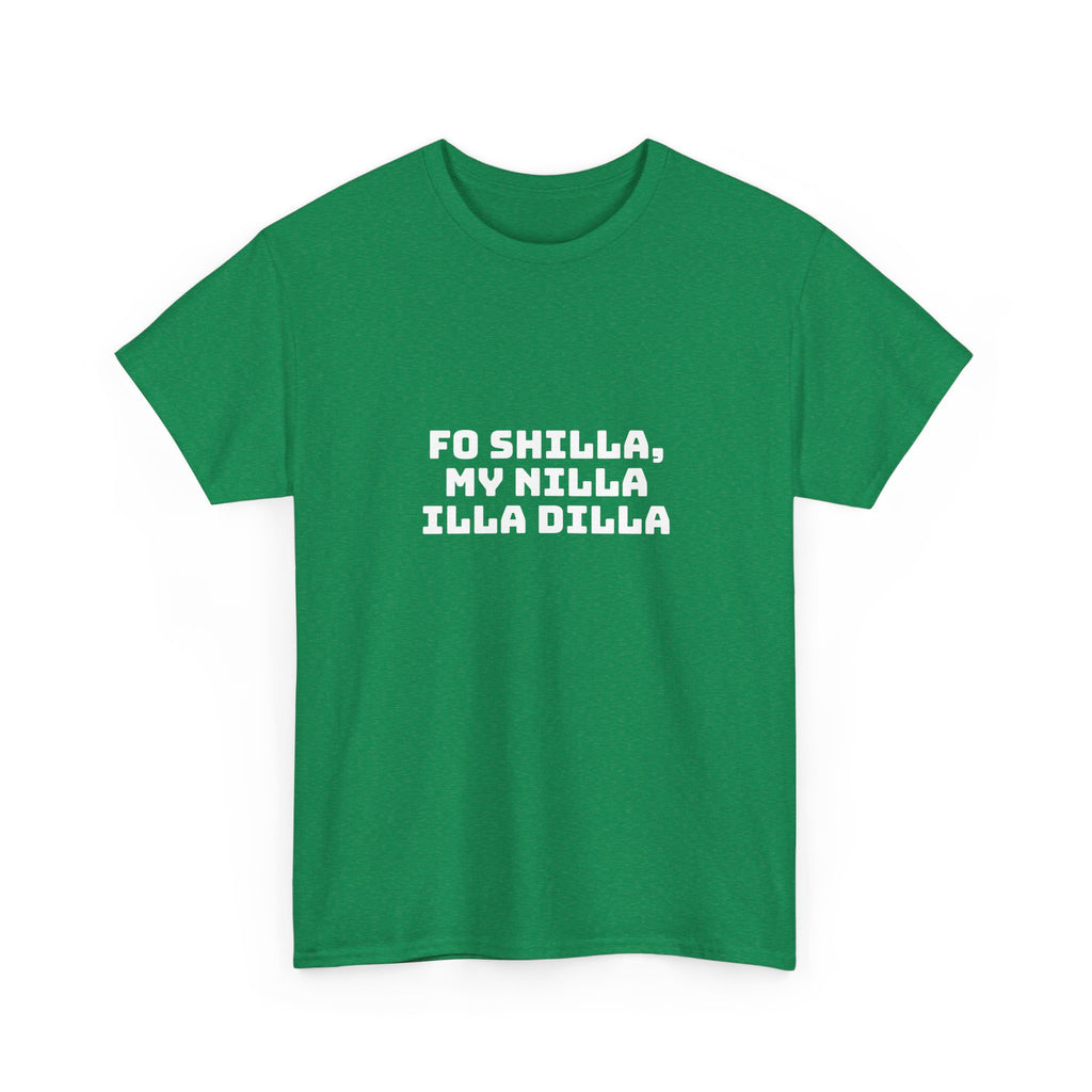 Fo Shilla My Nilla Illa Dilla Dark T-Shirt