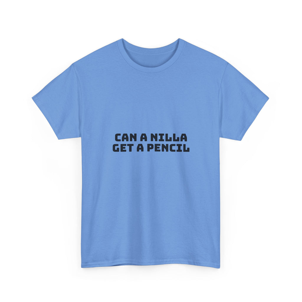 Can A Nilla Get A Pencil Light T-Shirt