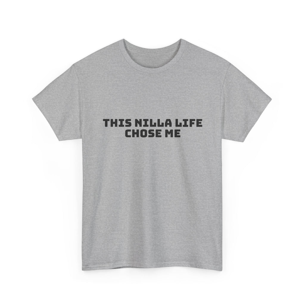 This Nilla Life Chose Me Light T-Shirt