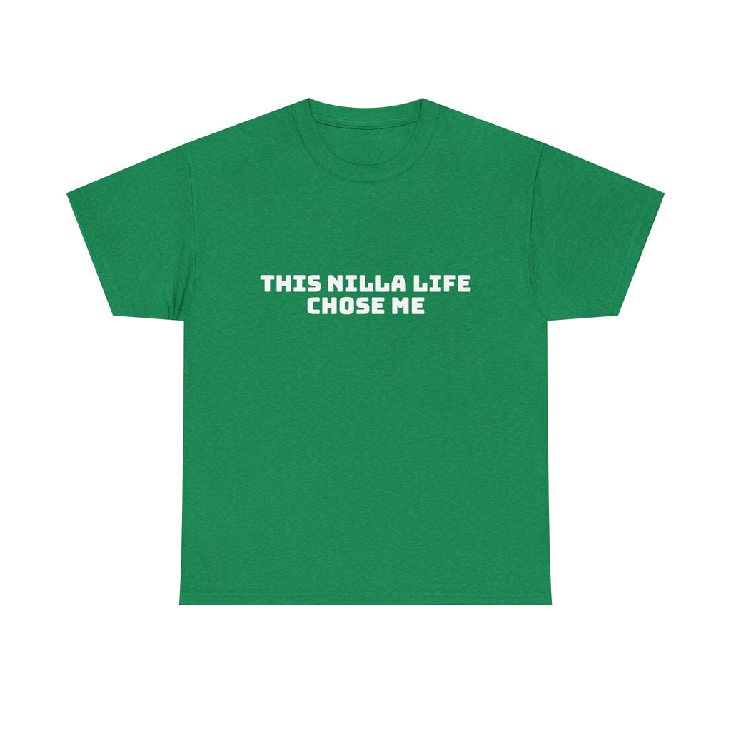 This Nilla Life Chose Me Dark T-Shirt