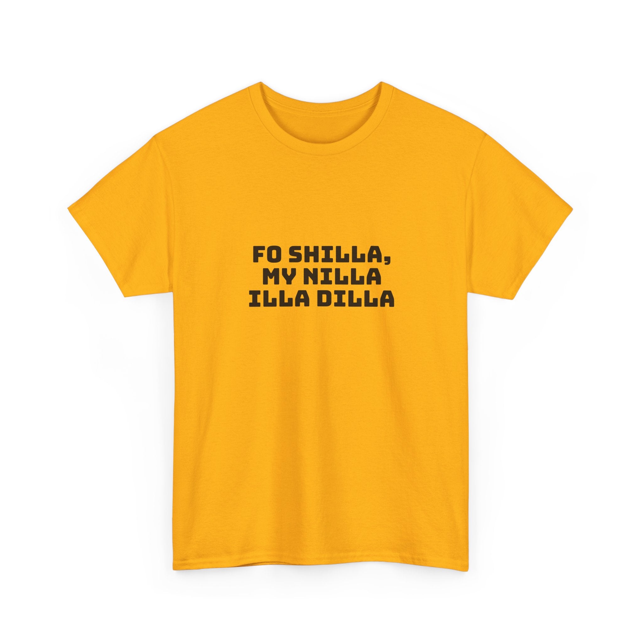Fo Shilla My Nilla Illa Dilla Light T-Shirt