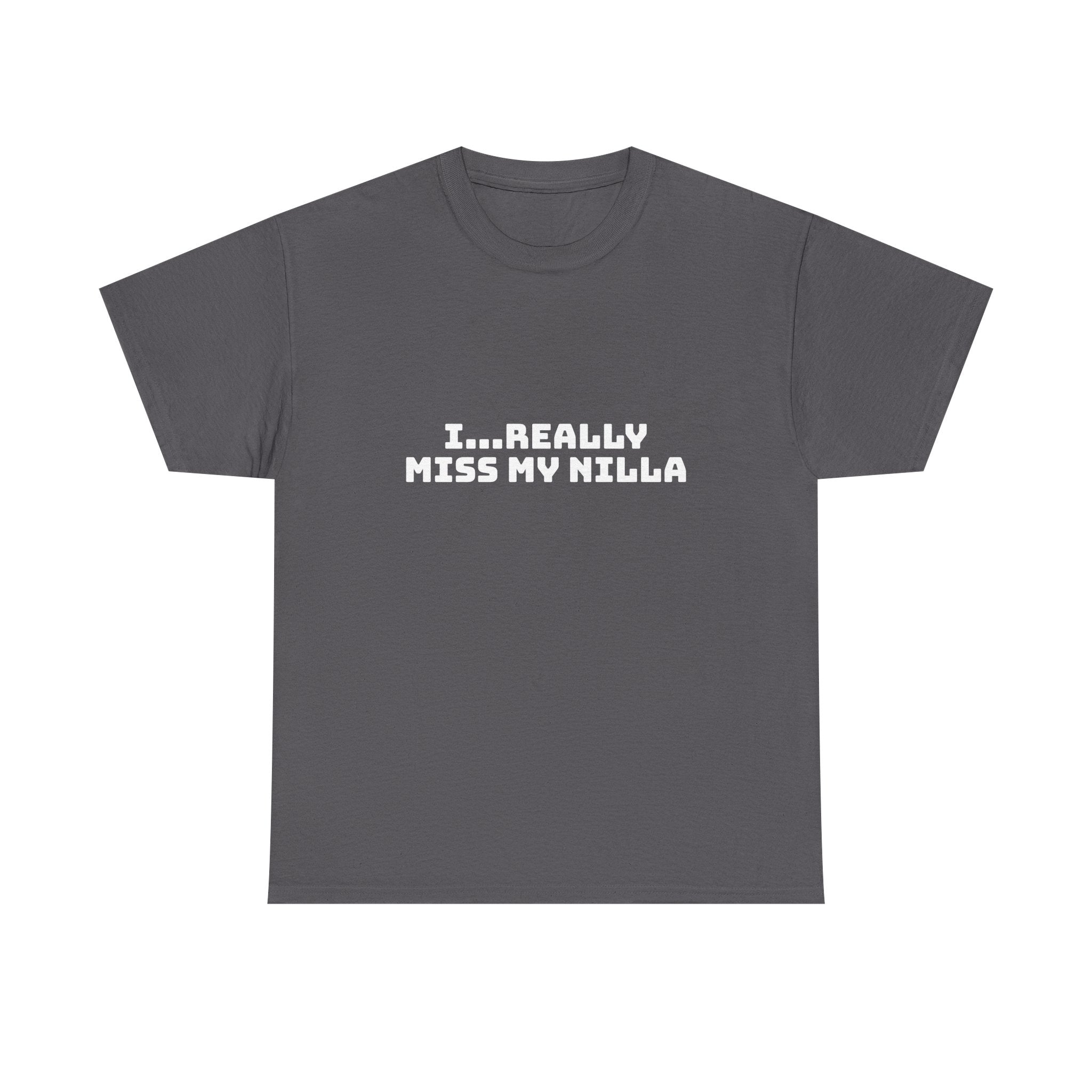 I Really Miss My Nilla Dark T-Shirt