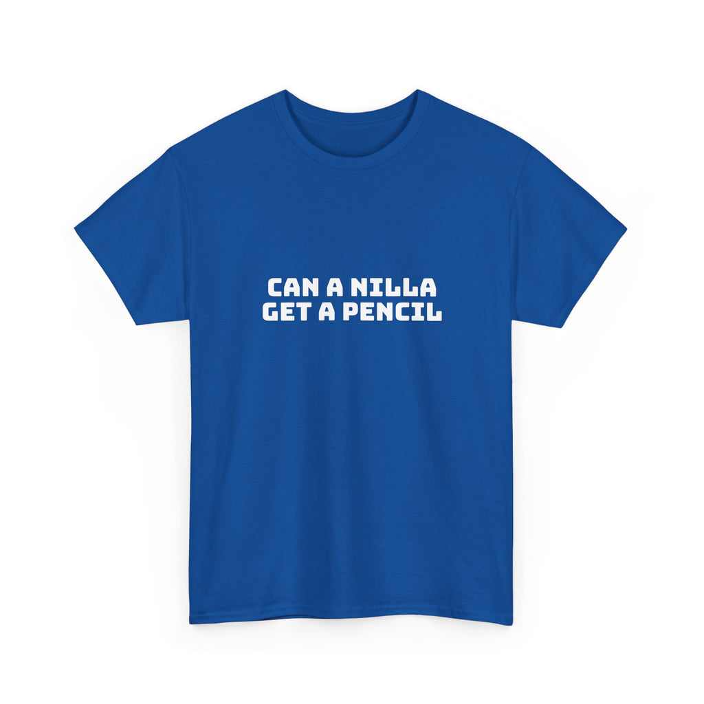 Can A Nilla Get A Pencil Dark T-Shirt
