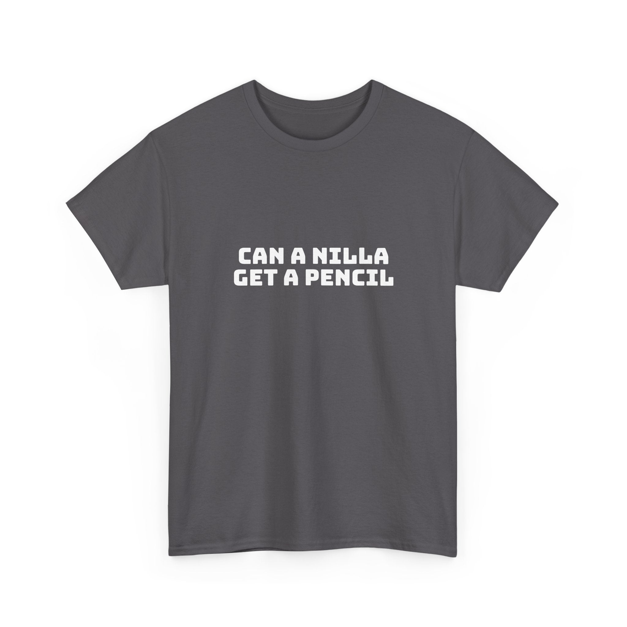 Can A Nilla Get A Pencil Dark T-Shirt