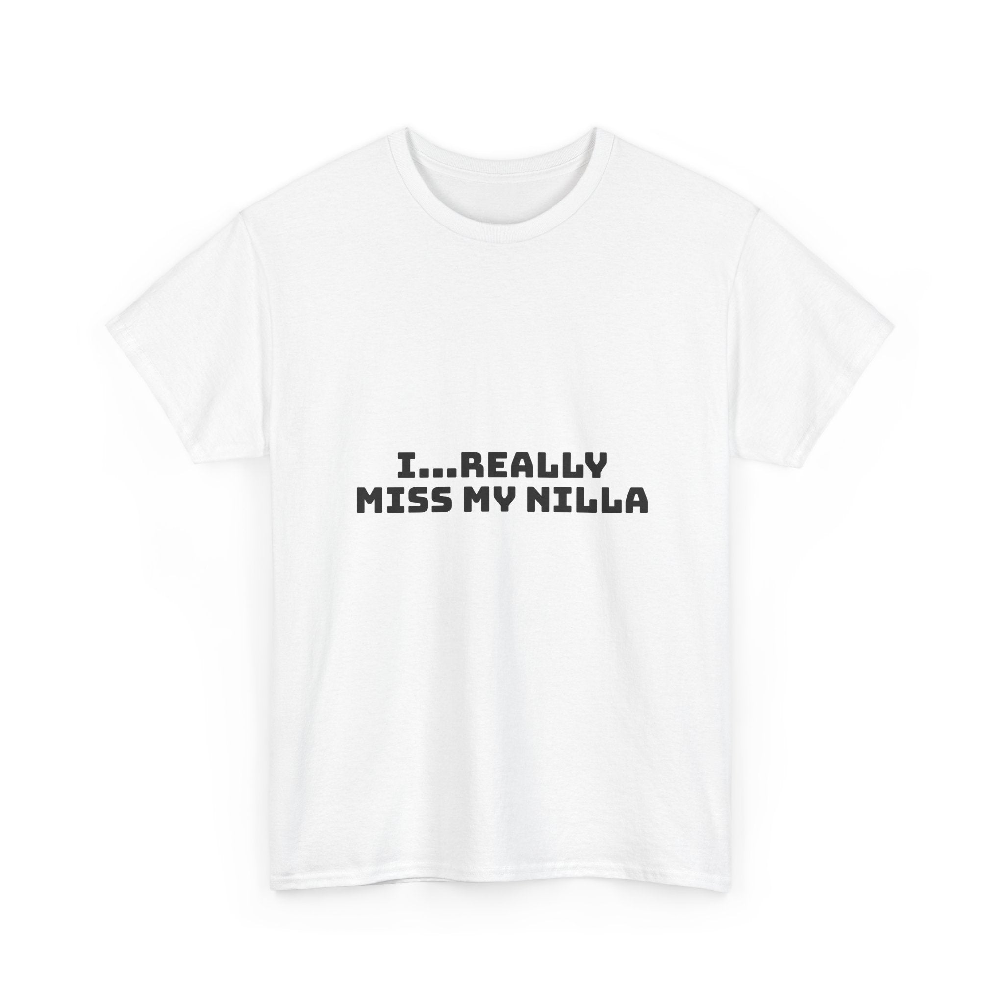 I Really Miss My Nilla Light T-Shirt