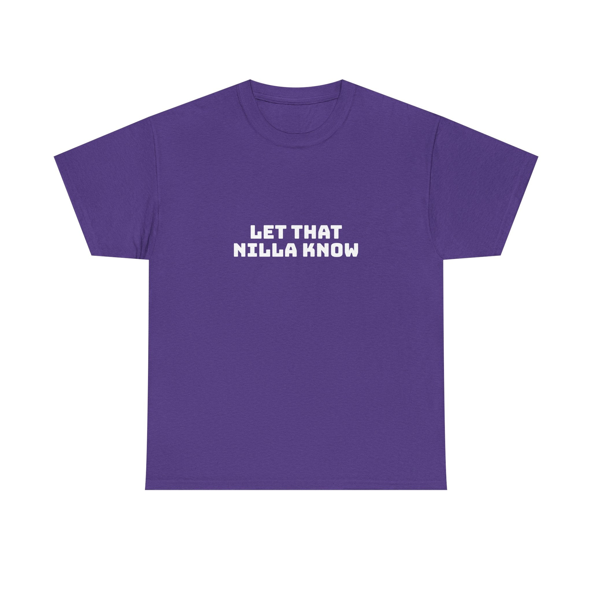 Let That Nilla Know Dark T-Shirt
