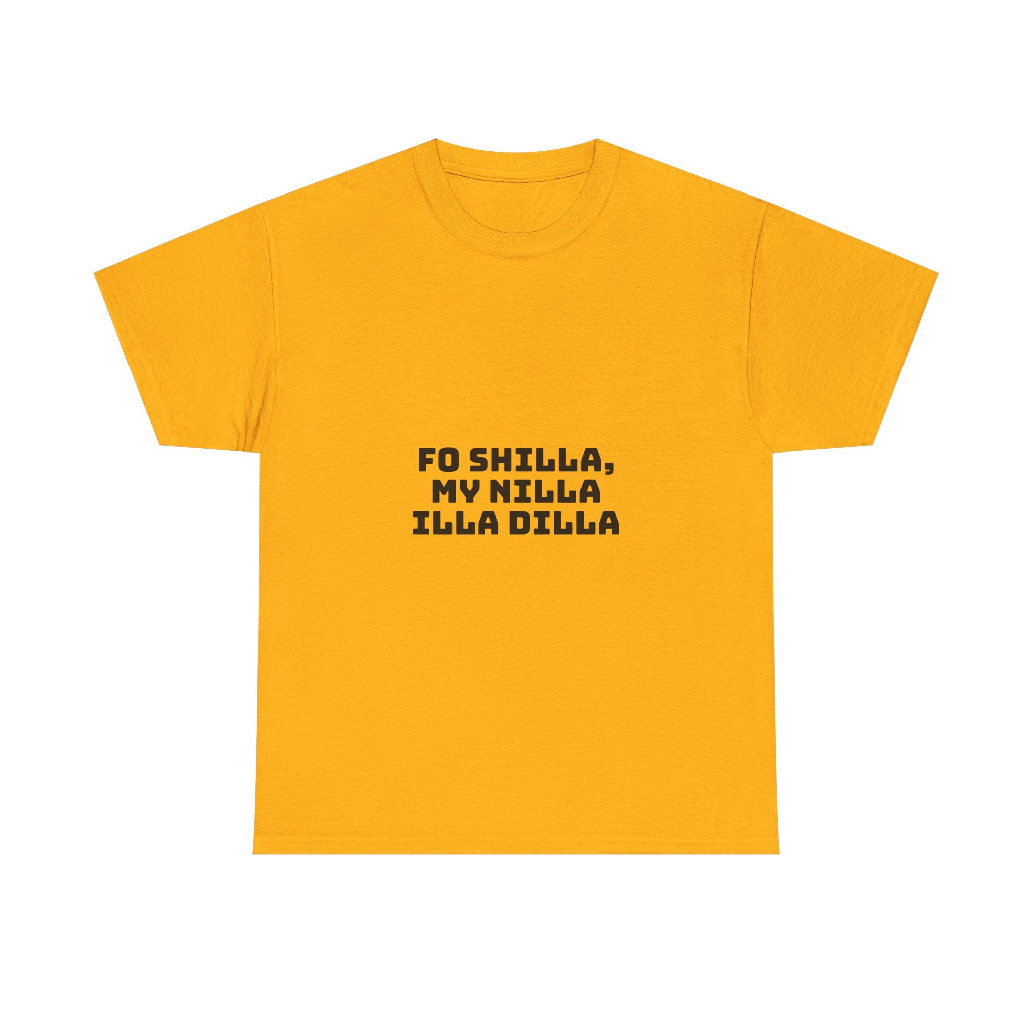 Fo Shilla My Nilla Illa Dilla Light T-Shirt