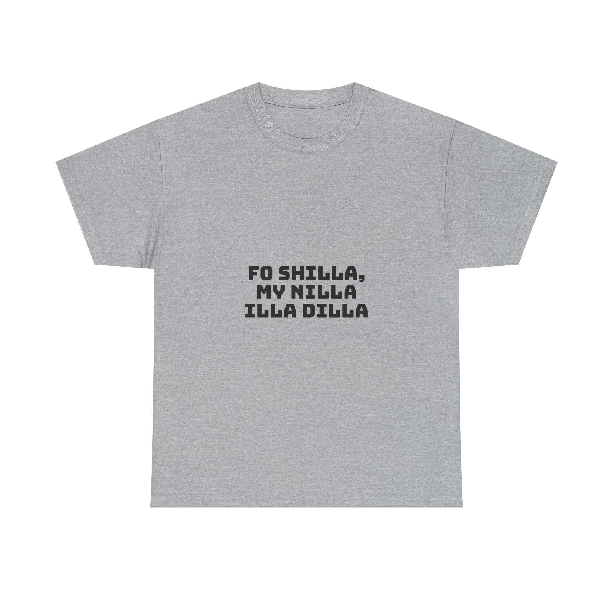 Fo Shilla My Nilla Illa Dilla Light T-Shirt