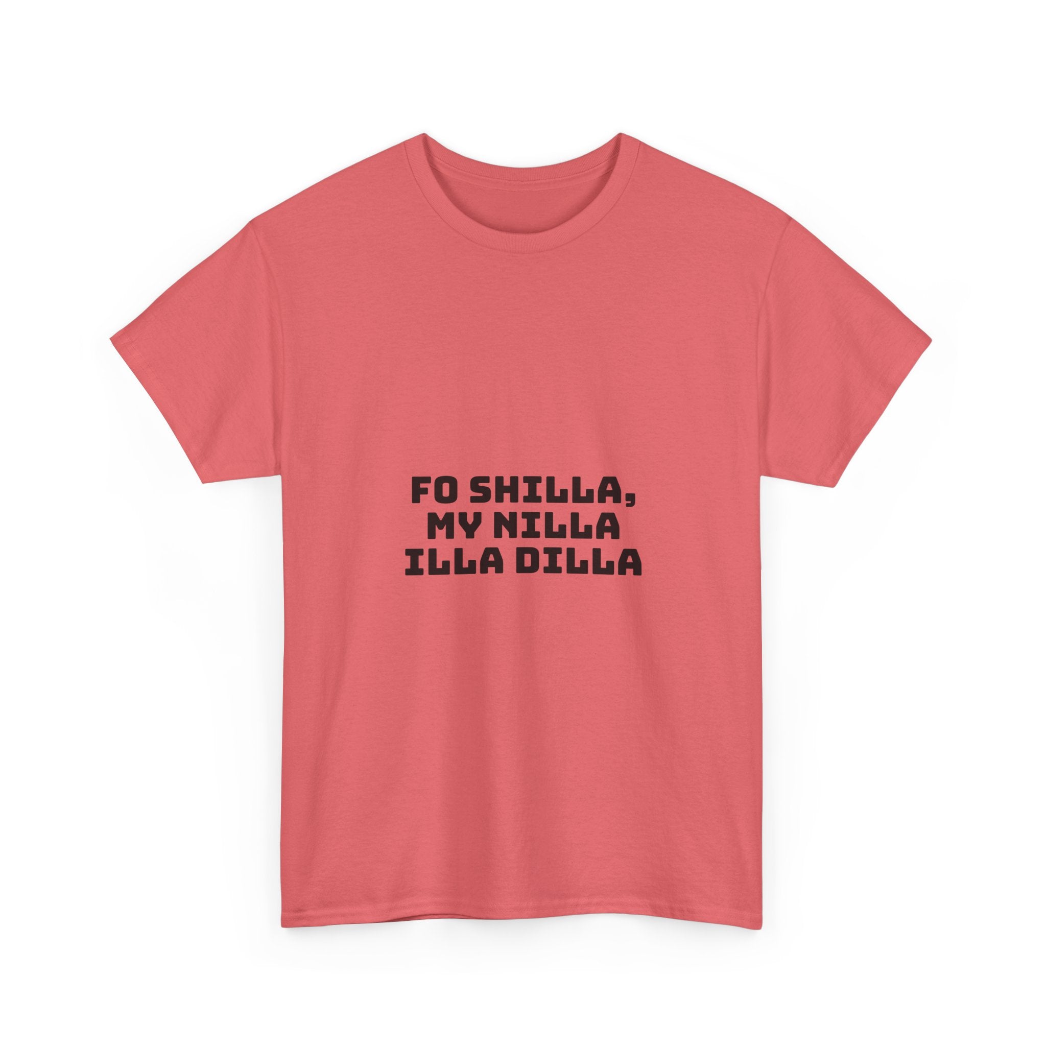 Fo Shilla My Nilla Illa Dilla Light T-Shirt