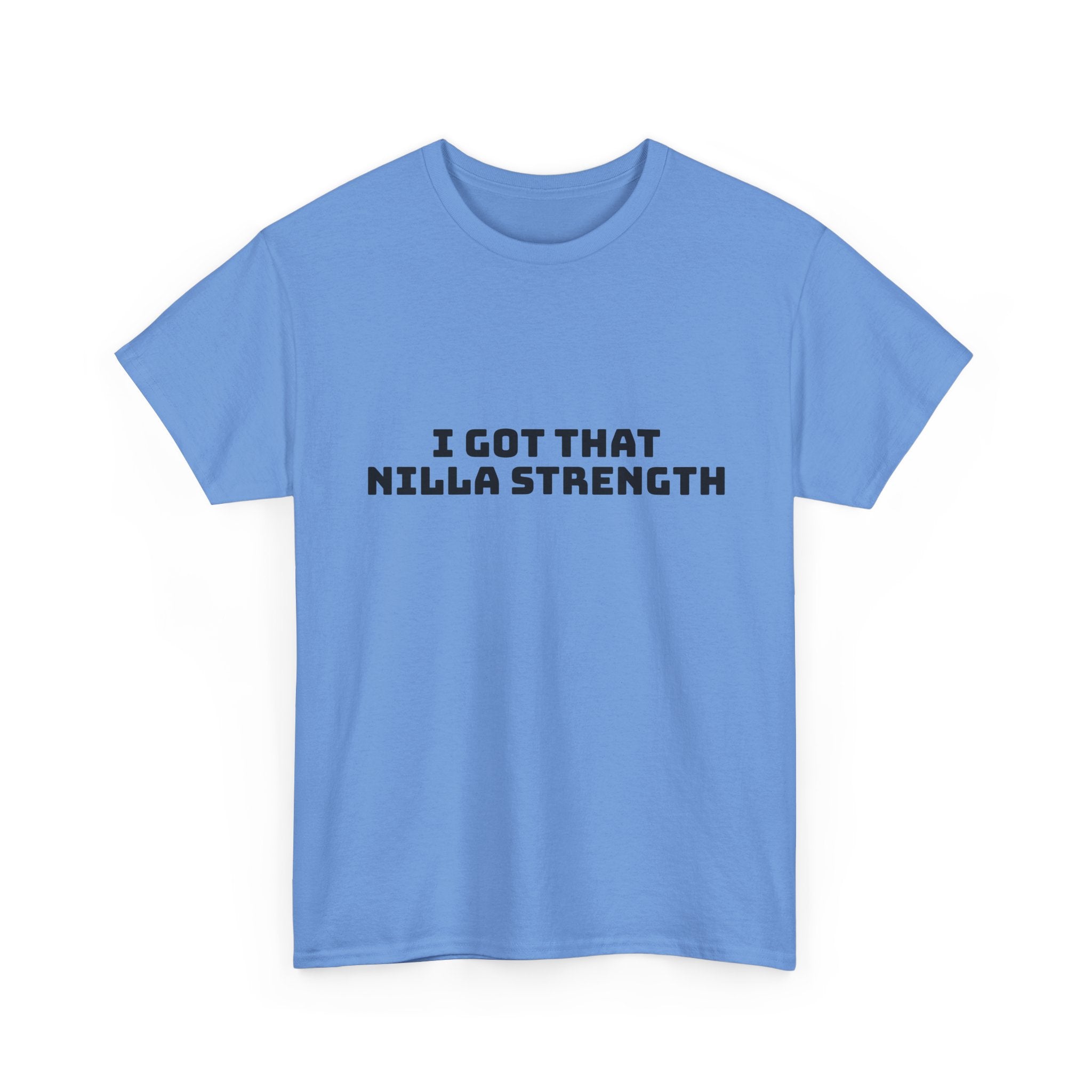 I Got That Nilla Strength Light T-Shirt