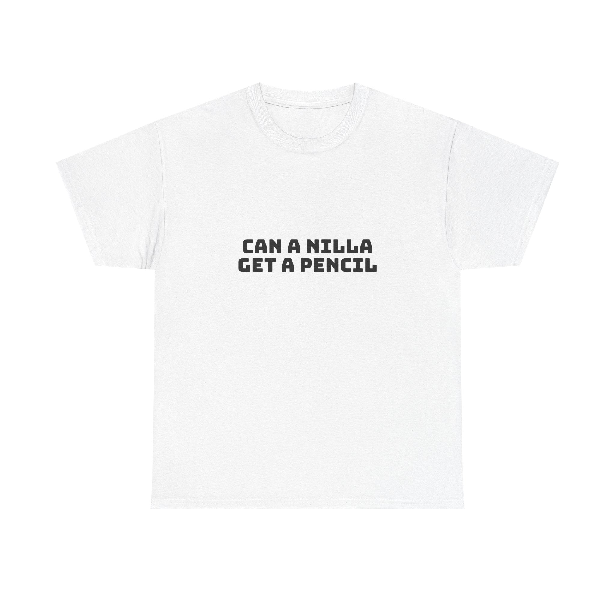 Can A Nilla Get A Pencil Light T-Shirt