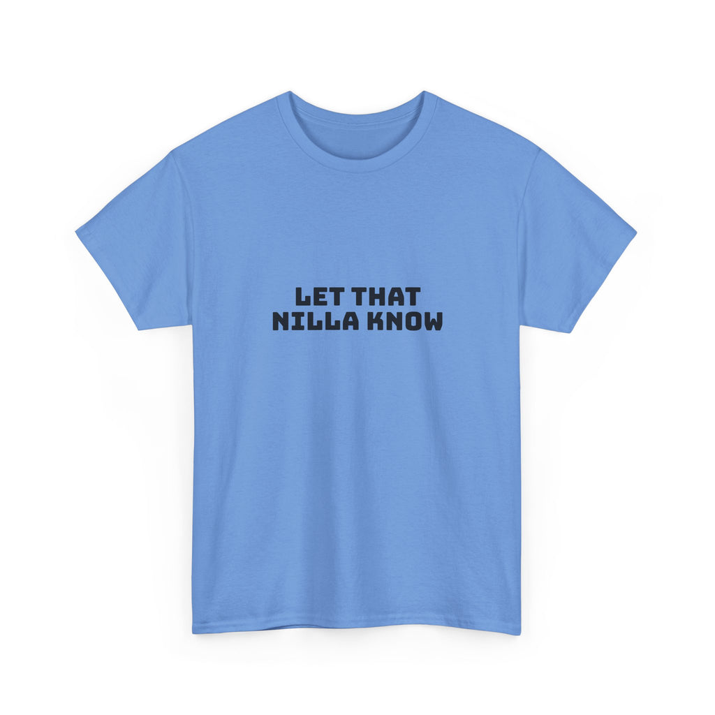 Let That Nilla Know Light T-Shirt