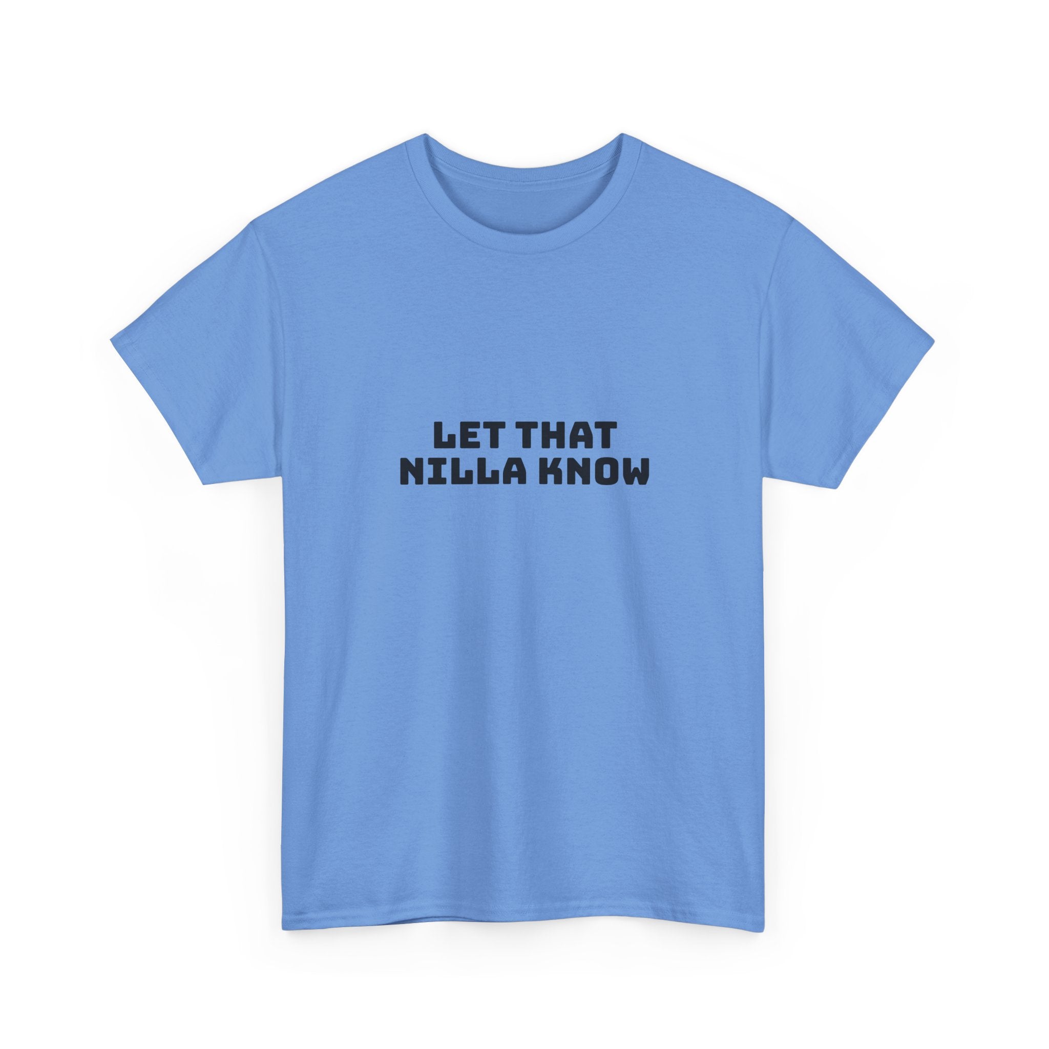 Let That Nilla Know Light T-Shirt