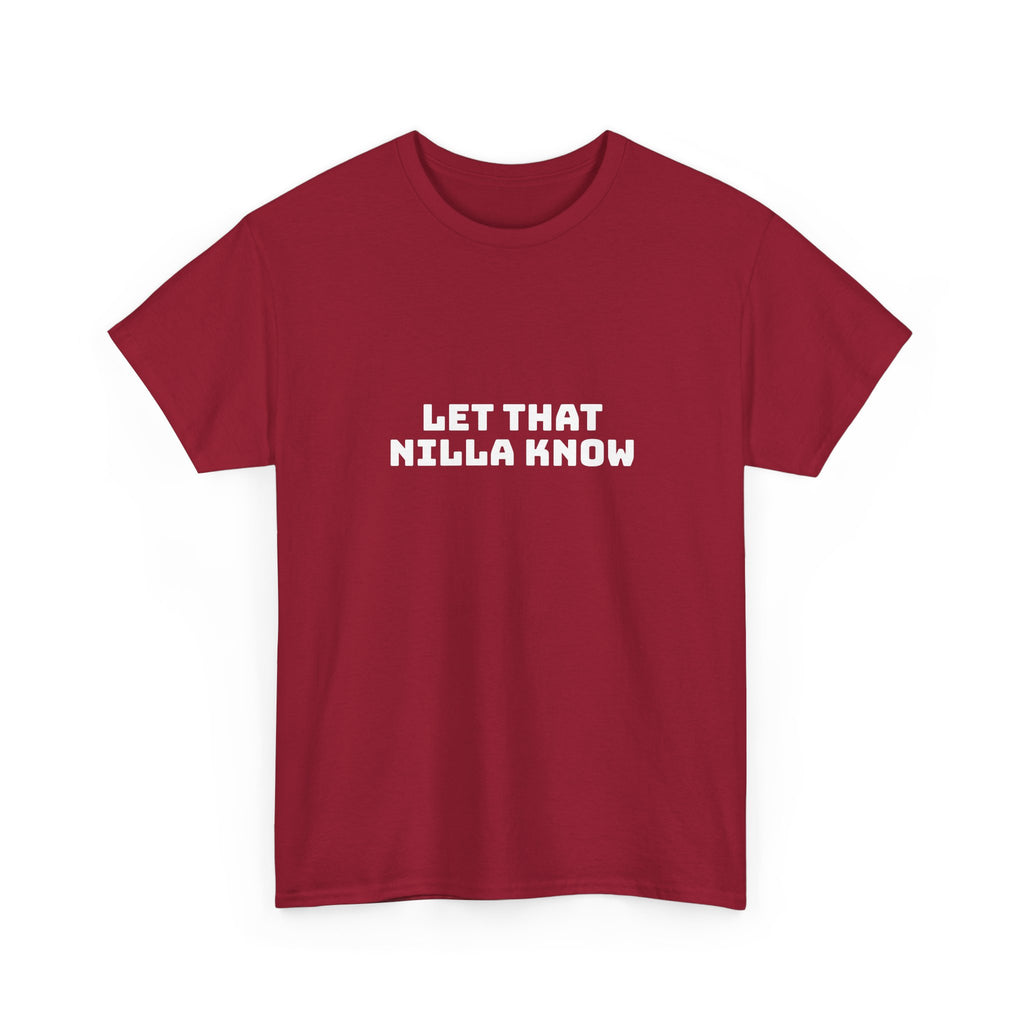 Let That Nilla Know Dark T-Shirt