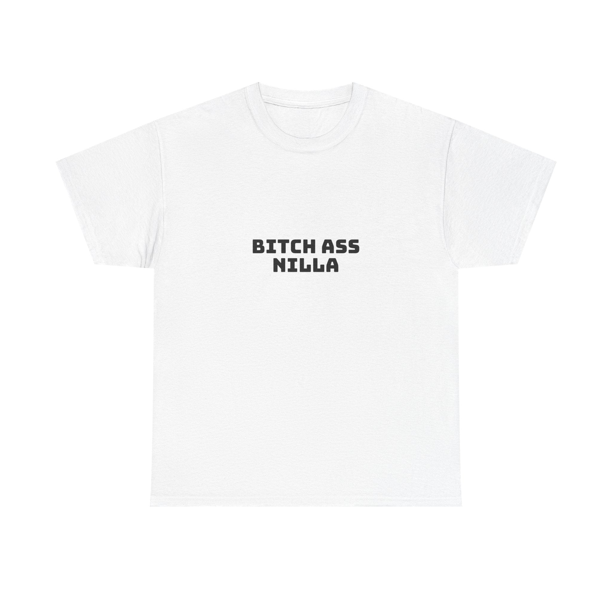 Bitch Ass Nilla Light T-Shirt