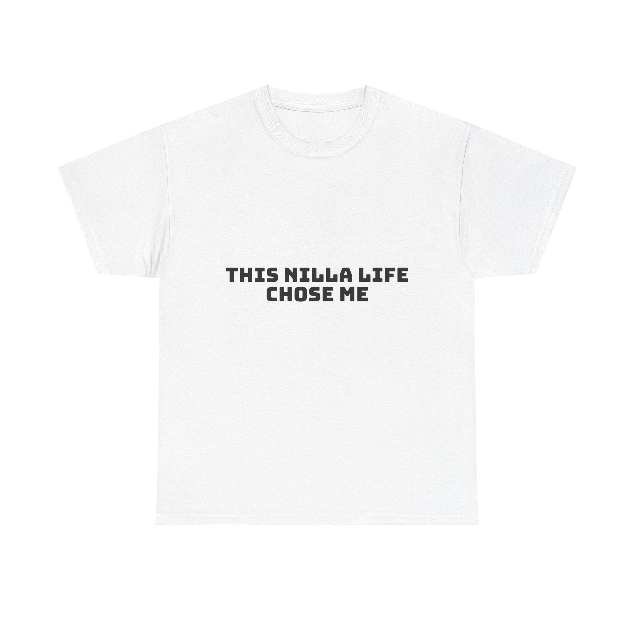 This Nilla Life Chose Me Light T-Shirt
