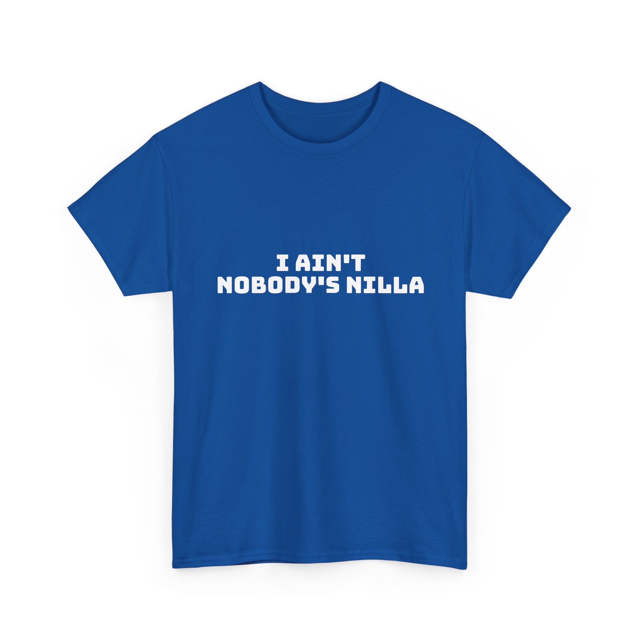 I Aint Nobody's Nilla Dark T-Shirt