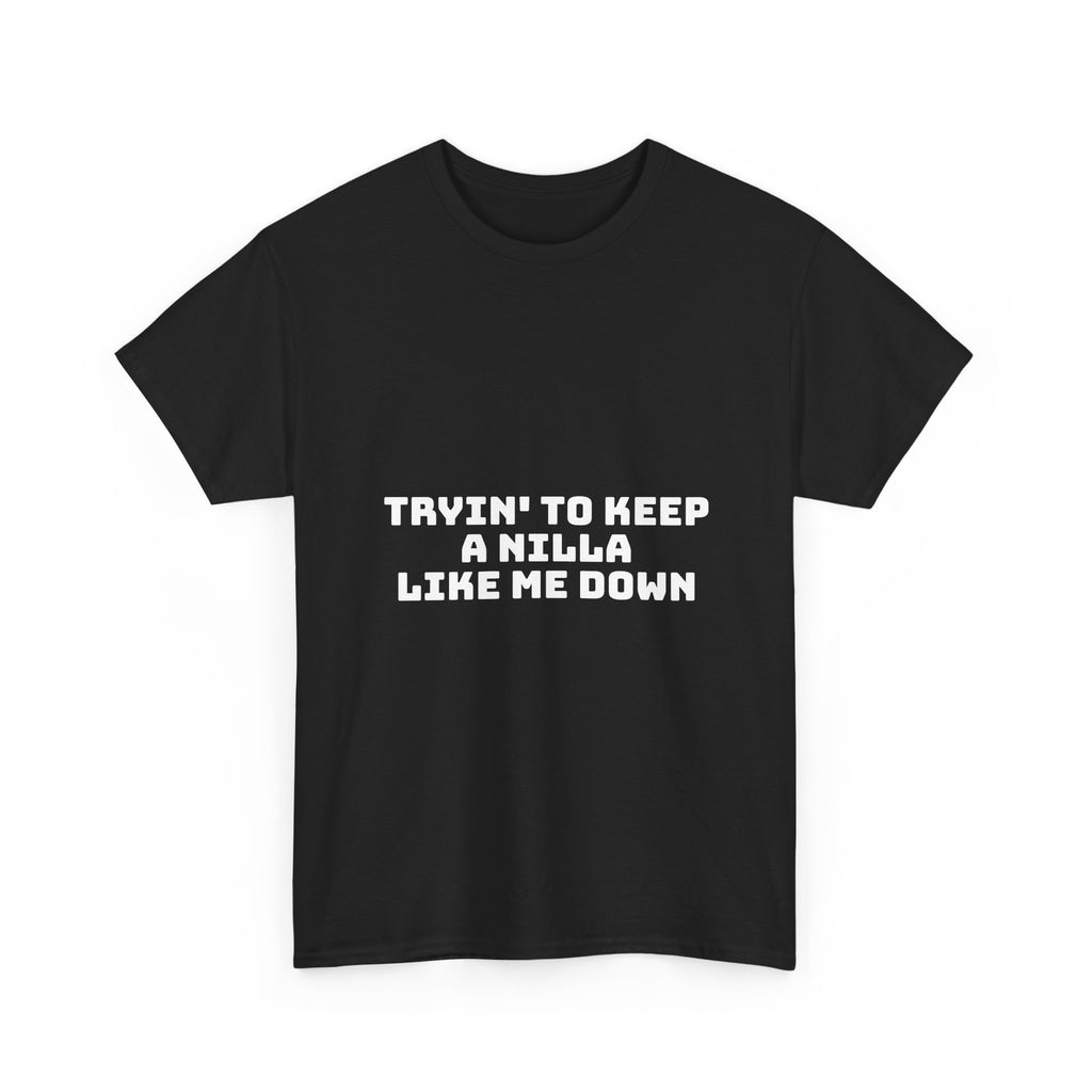Tryin' To Keep A Nilla Like Me Down Dark T-Shirt