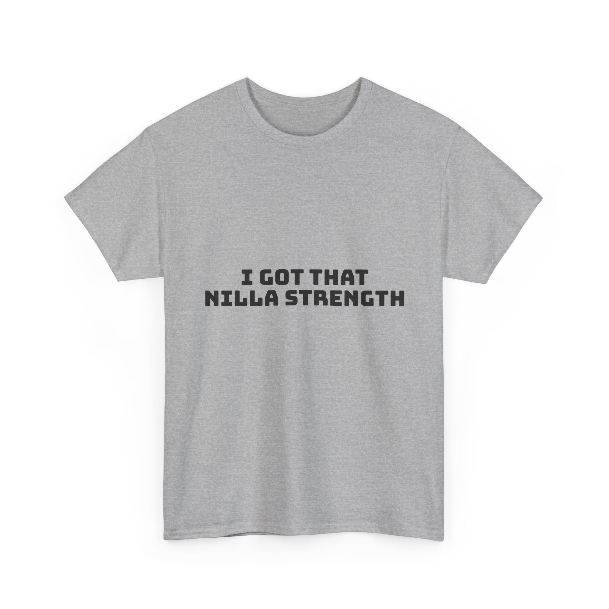 I Got That Nilla Strength Light T-Shirt