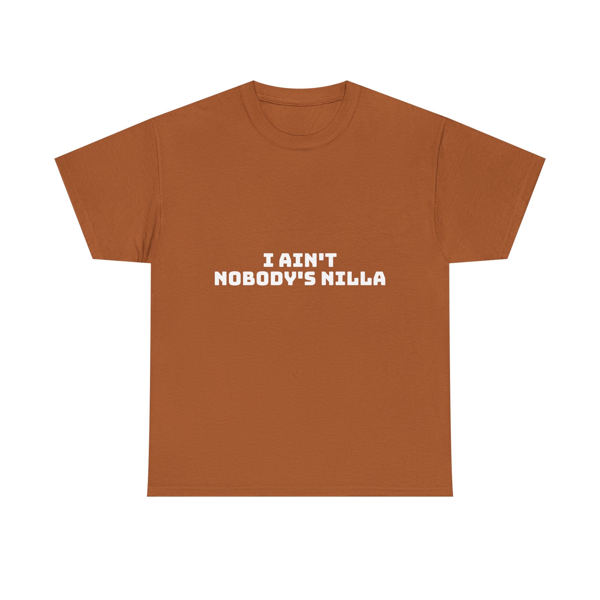 I Aint Nobody's Nilla Dark T-Shirt