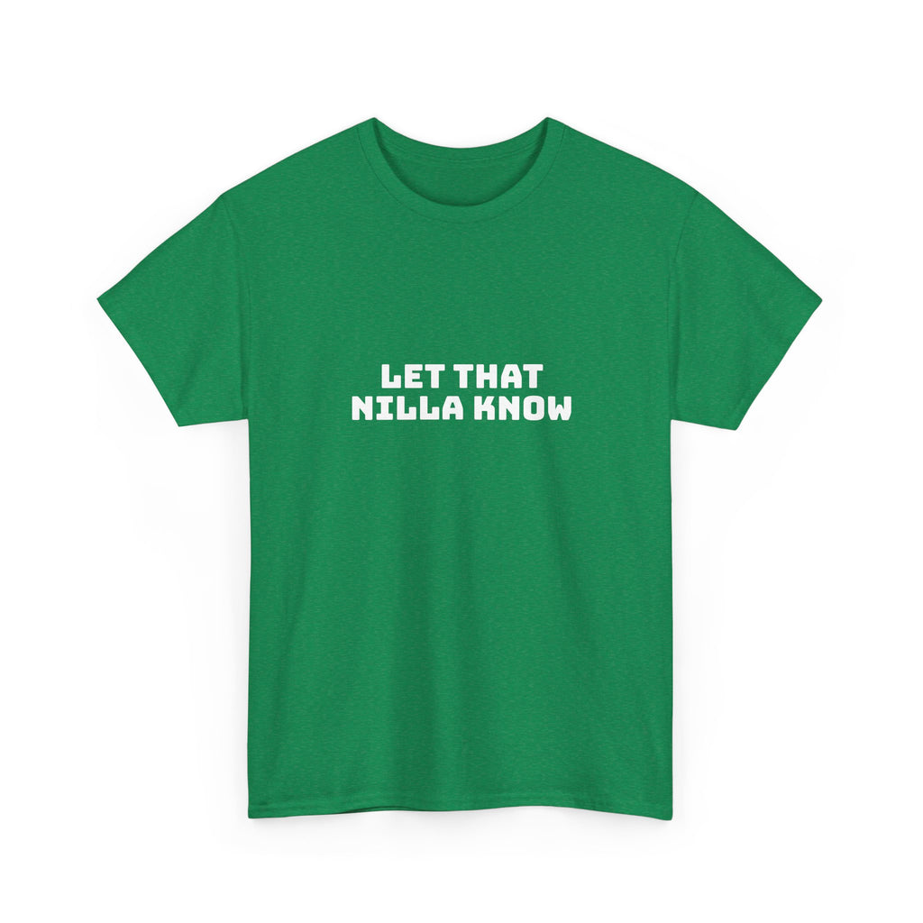 Let That Nilla Know Dark T-Shirt