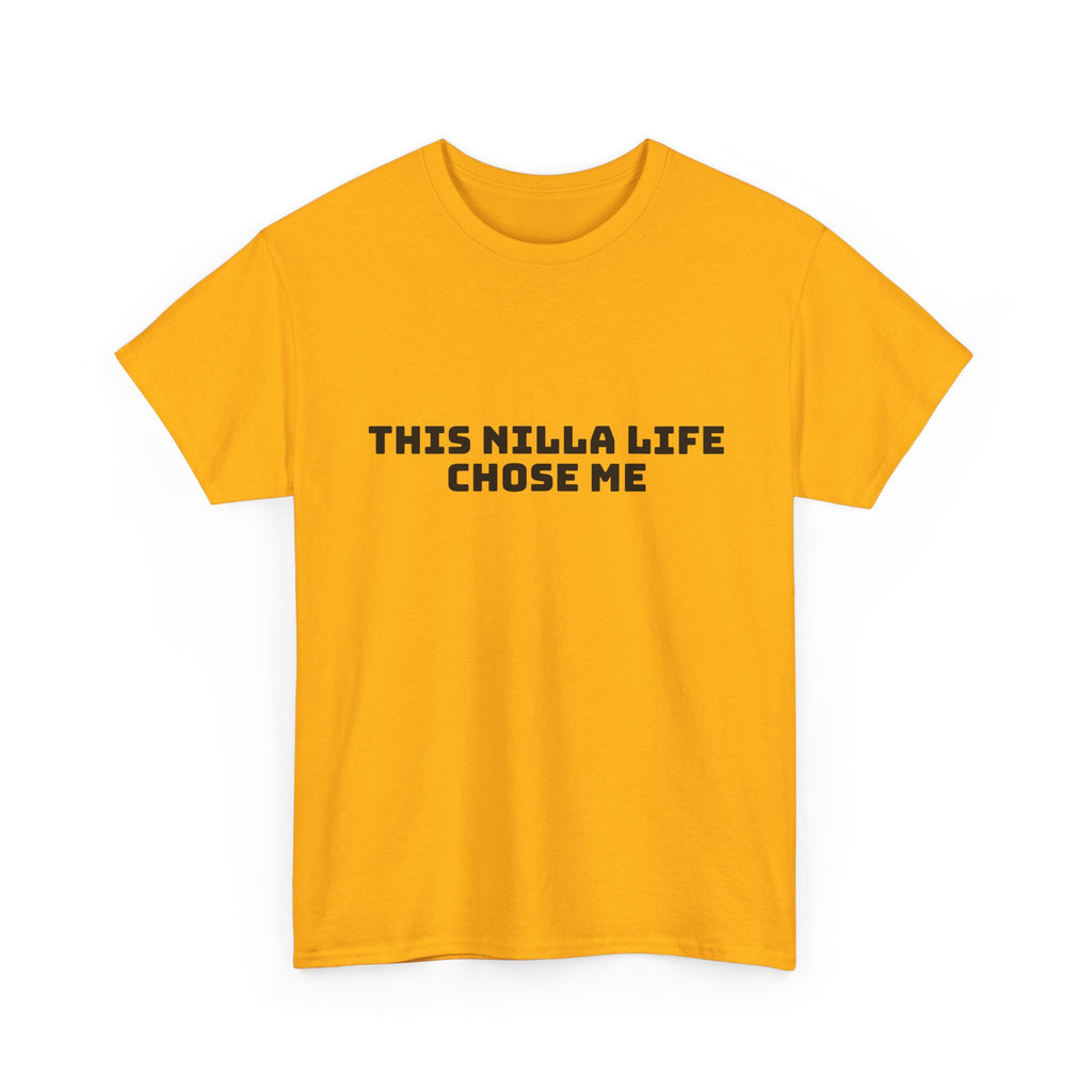 This Nilla Life Chose Me Light T-Shirt
