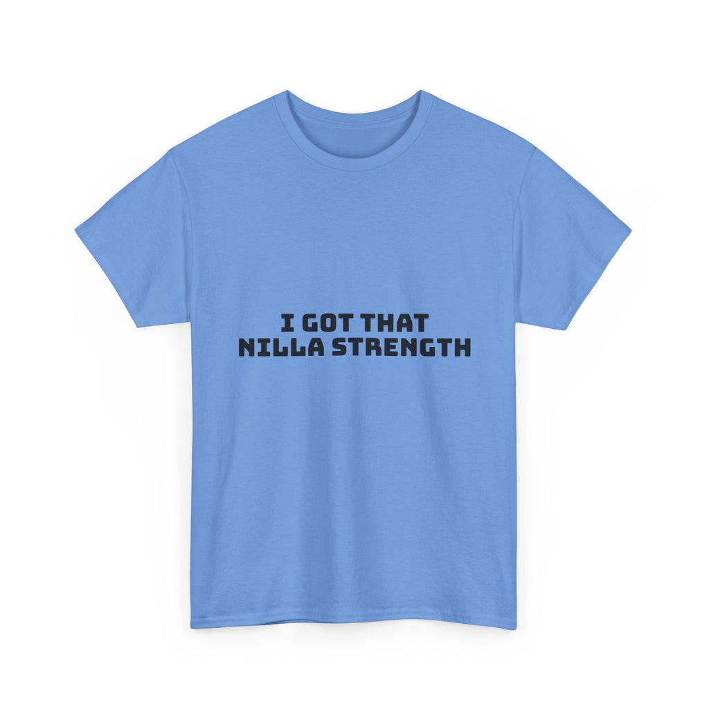 I Got That Nilla Strength Light T-Shirt