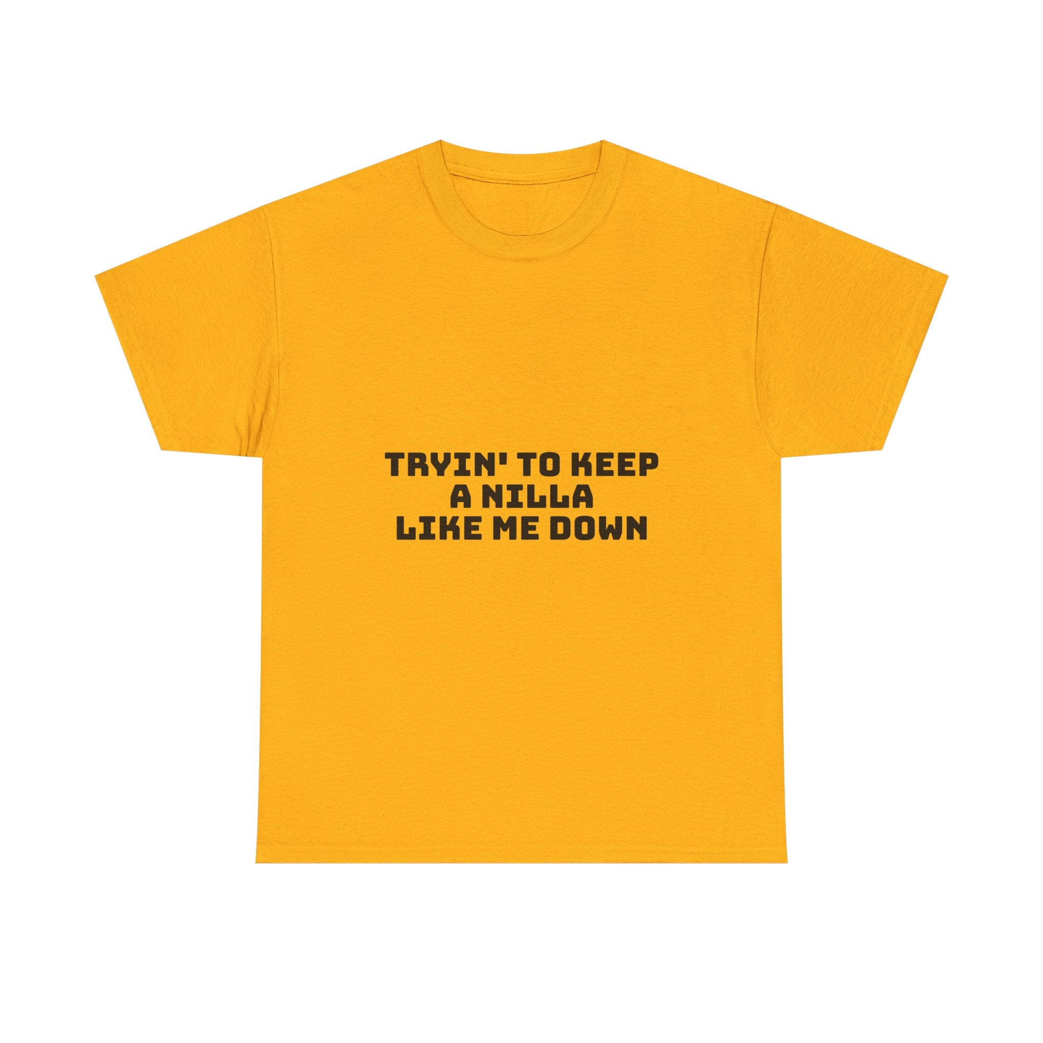 Tryin' To Keep A Nilla Like Me Down Light T-Shirt